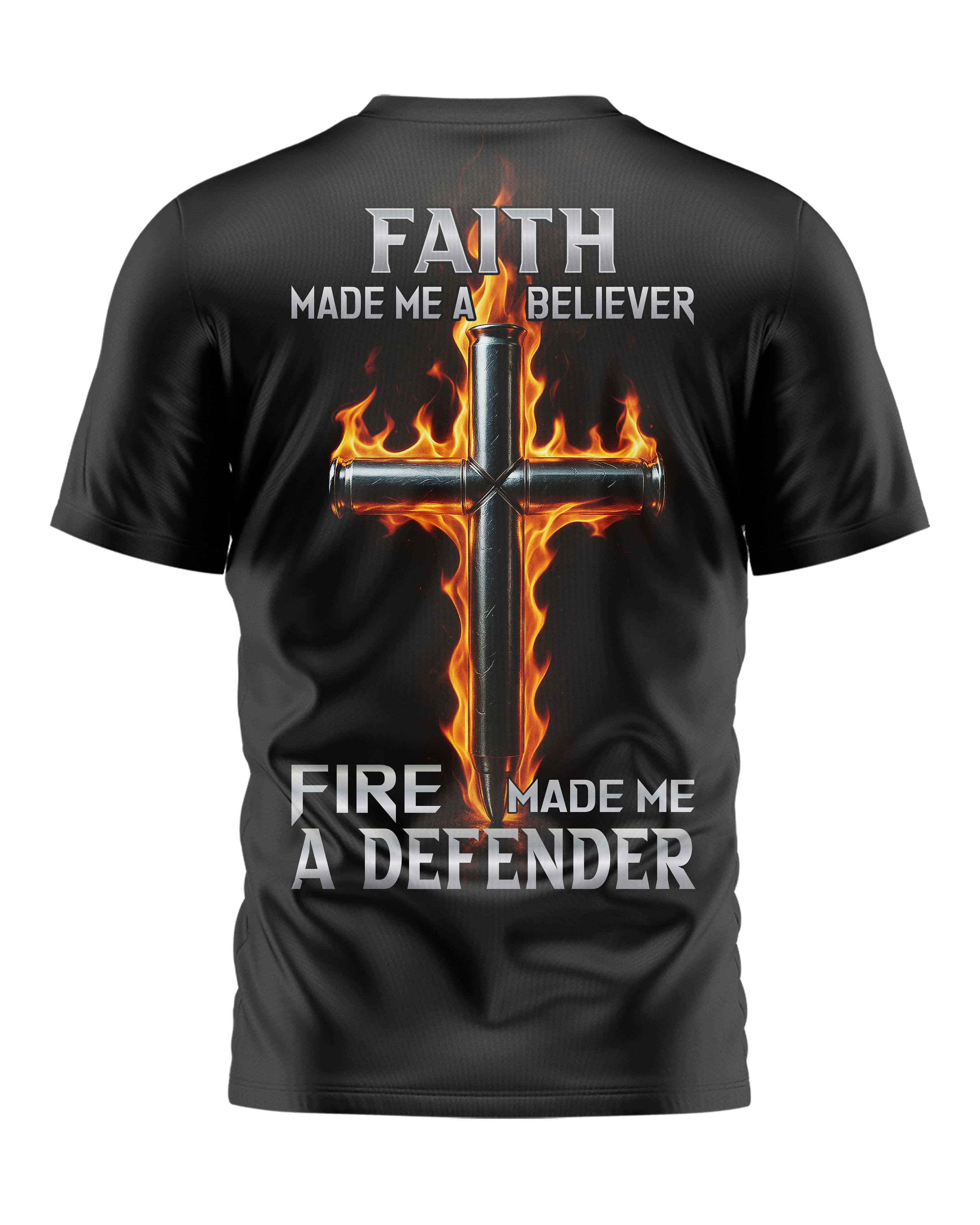 Faith Made Me A Believer T-Shirt