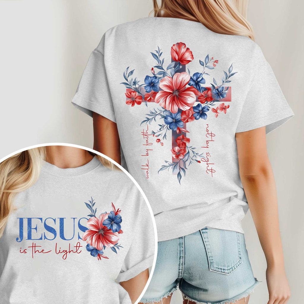 Jesus Is The Light Walk By Faith Not By Sight T-Shirt