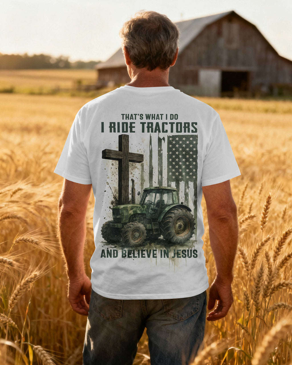 That's What I Do I Ride Tractors And Believe In Jesus T-Shirt