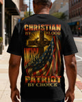 Christian By Blood American By Birth Patriot By Choice All Over Print T-Shirt