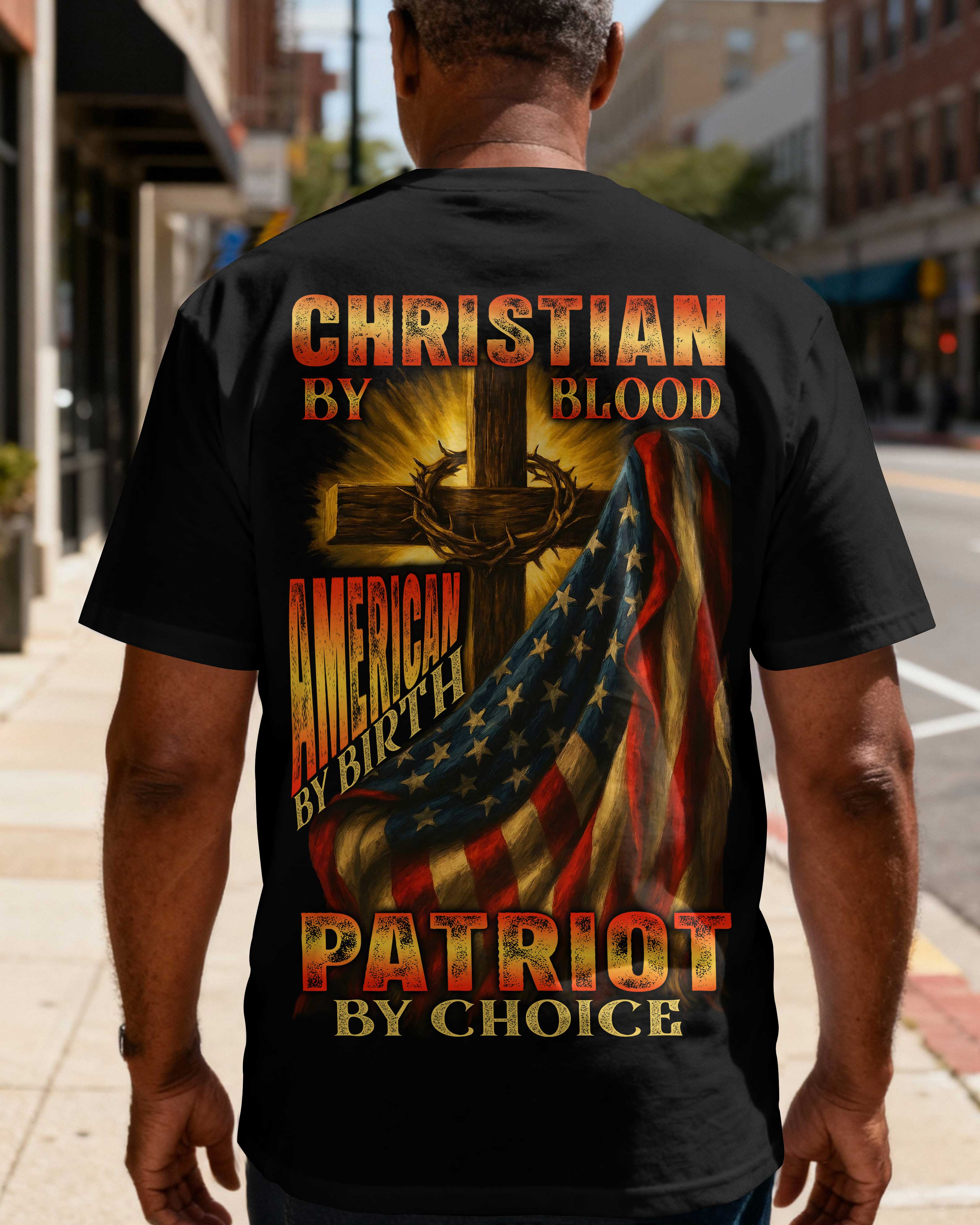 Christian By Blood American By Birth Patriot By Choice All Over Print T-Shirt