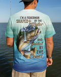 I'm A Fisherman Shaped By The Water T-Shirt
