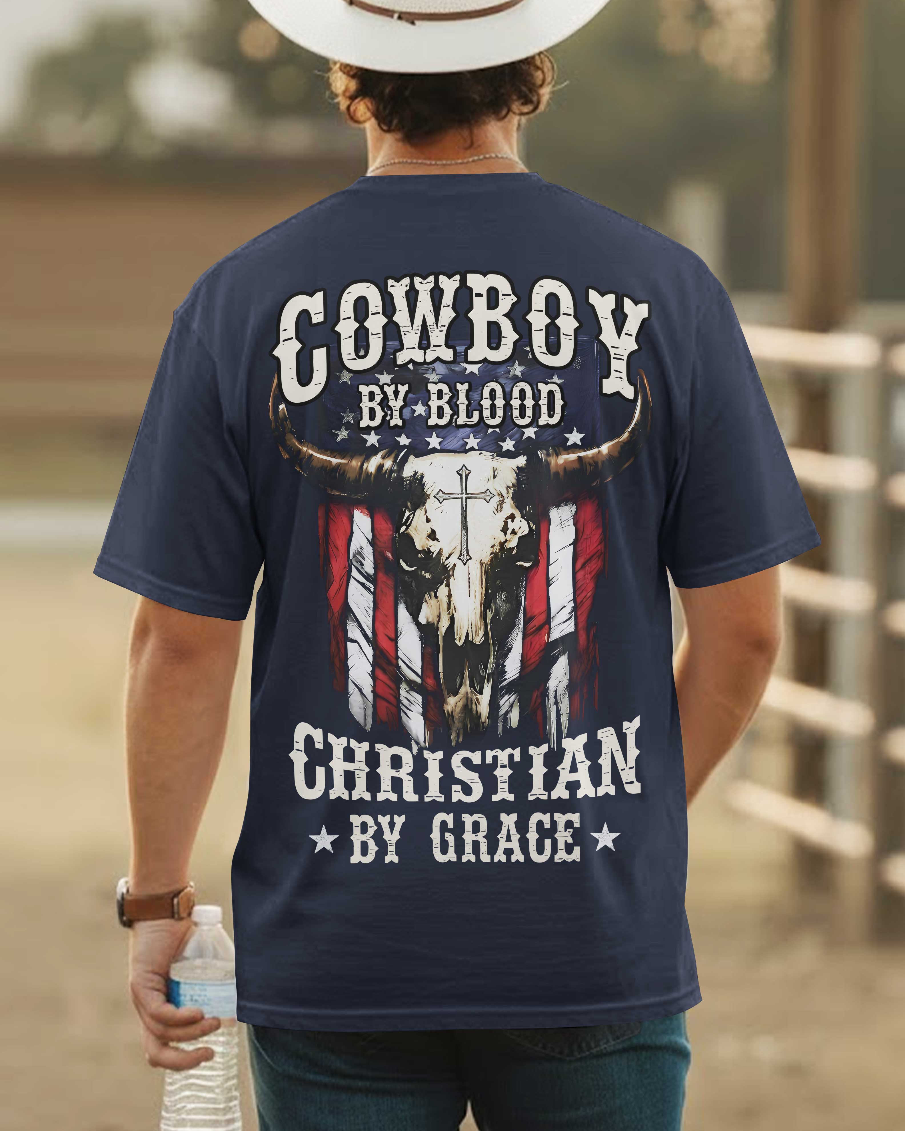 Cowboy By Blood Christian By Grace T-Shirt