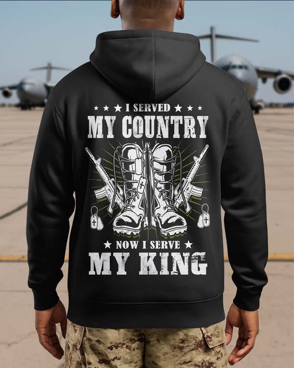 I Served My Country Now I Serve My King Hoodie