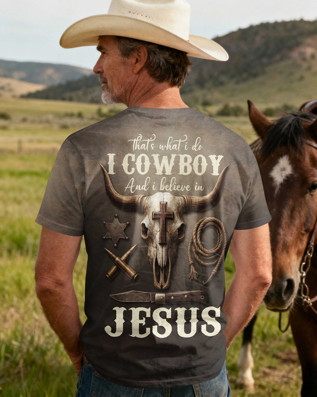 That's What I Do I Cowboy And I Believe In Jesus T-Shirt