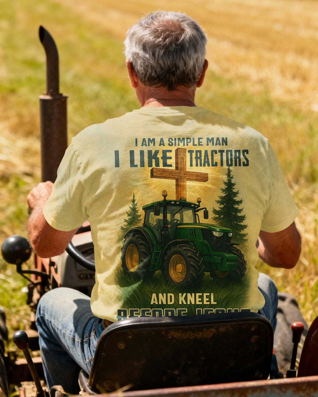 I Am A Simple Man I Like Tractors And Kneel Before Jesus T-Shirt