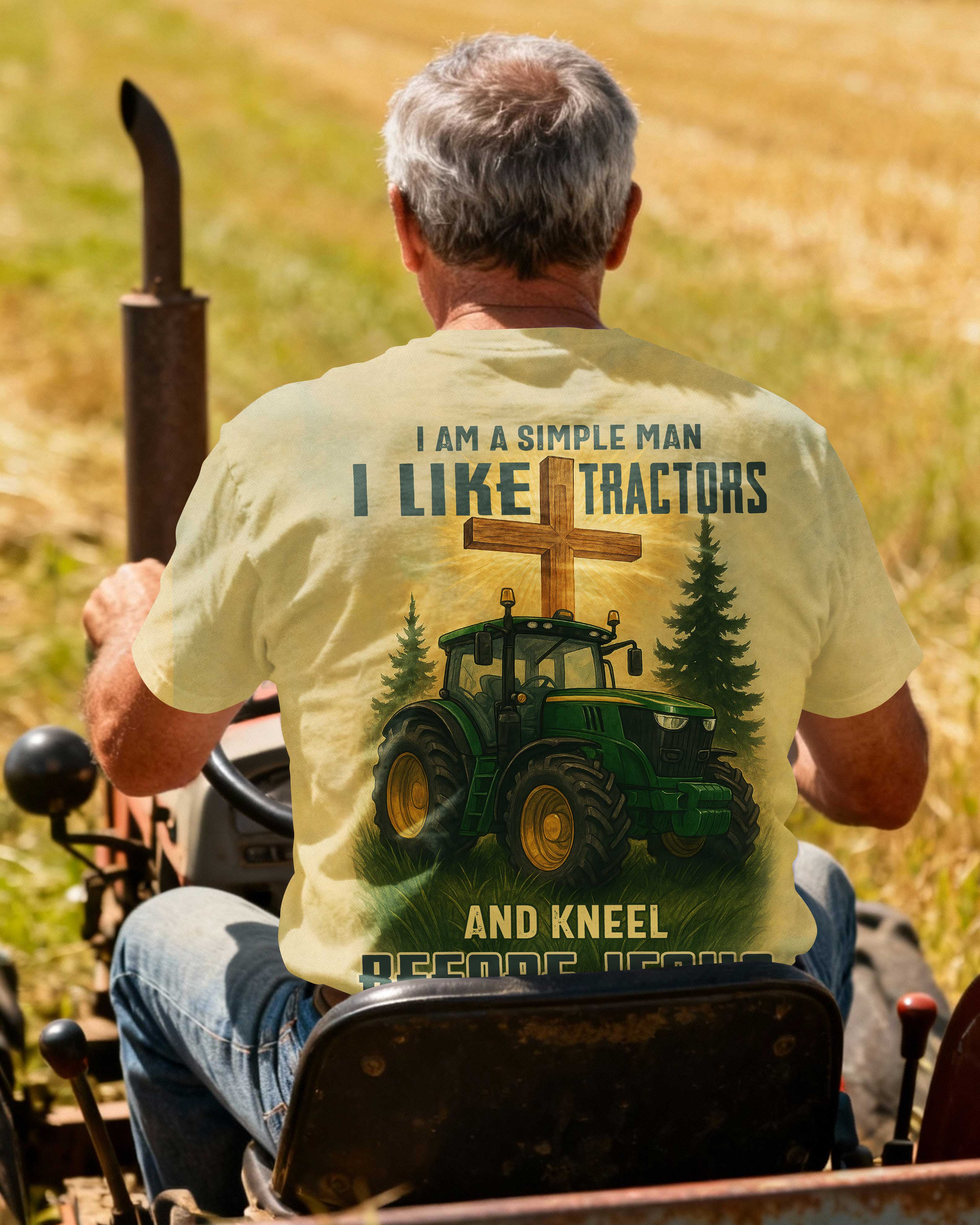 I Am A Simple Man I Like Tractors And Kneel Before Jesus T-Shirt