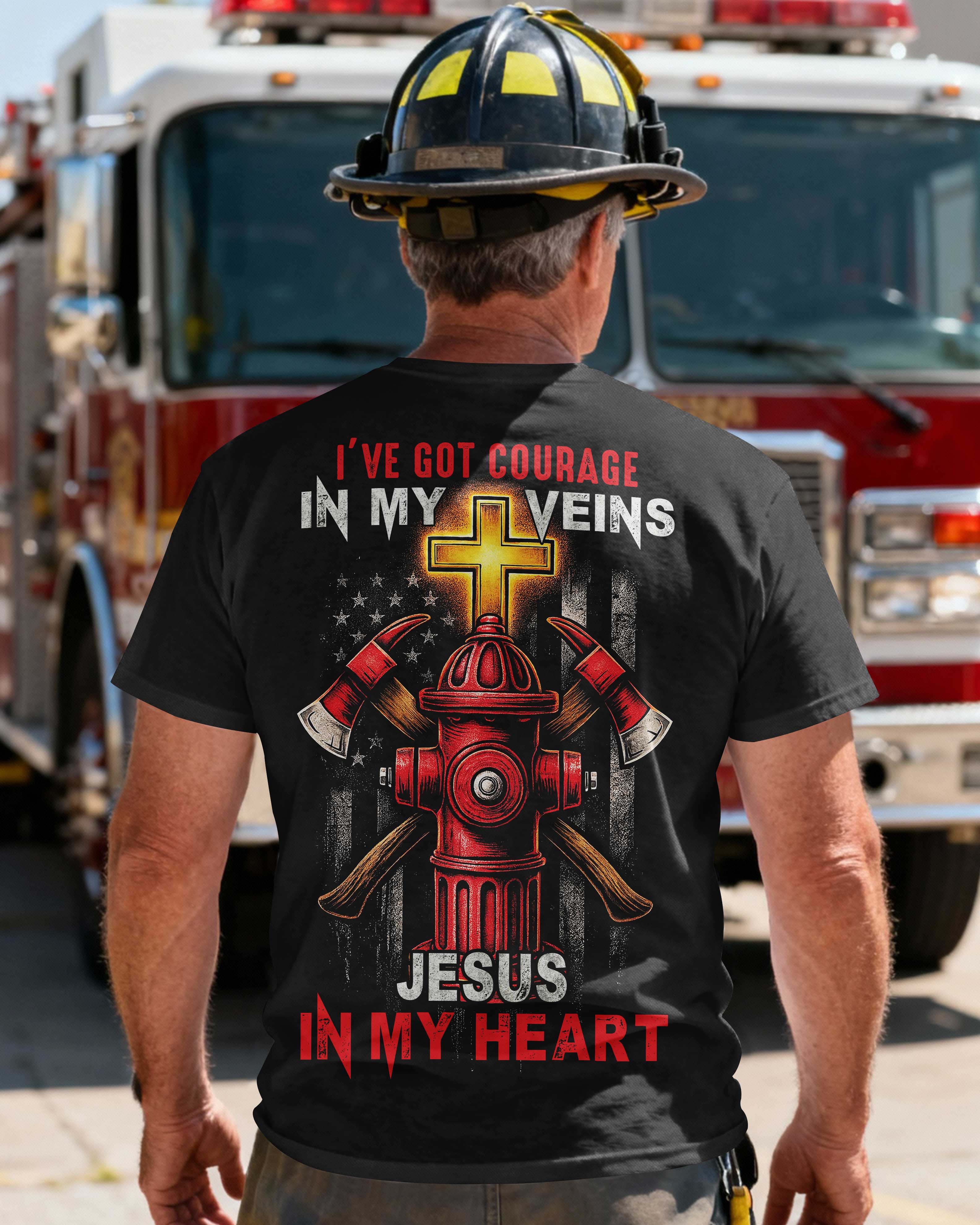 I've Got Courage In My Veins Jesus In My Heart T-Shirt