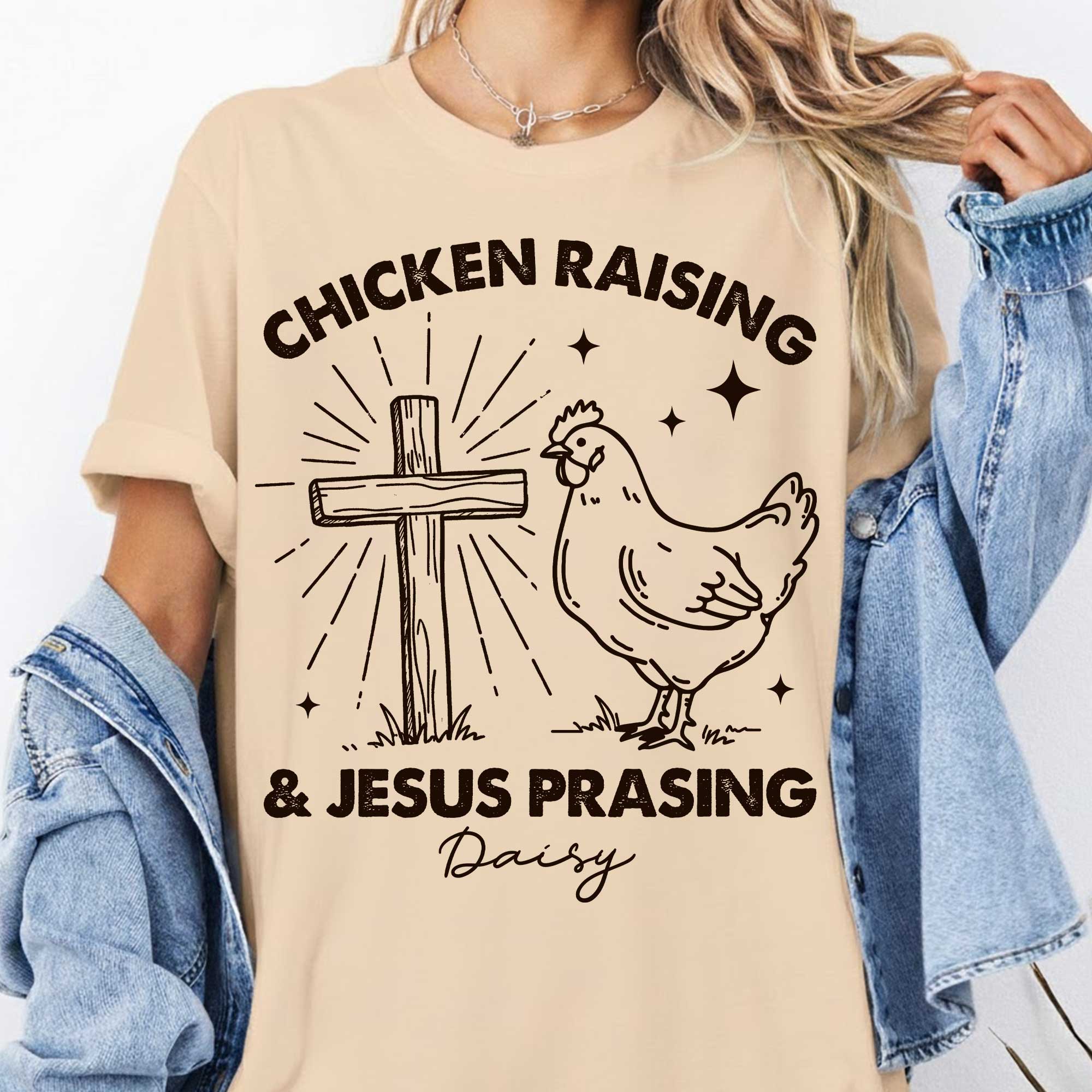 Chicken Raising & Jesus Prasing T-Shirt