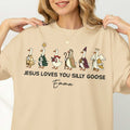 Jesus Loves You Silly Goose T-Shirt