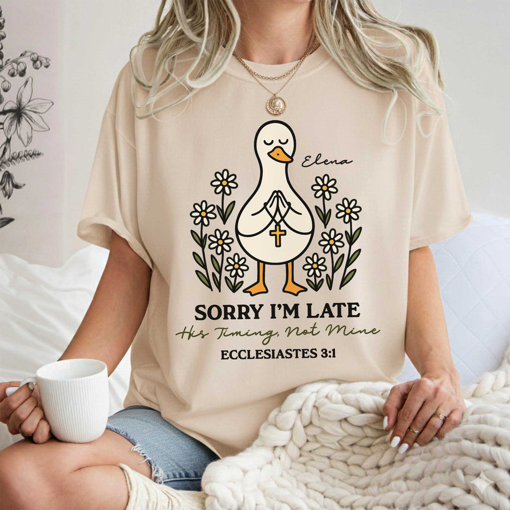 Sorry I'm Late His Timing Not Mine Ecclesiastes T-Shirt
