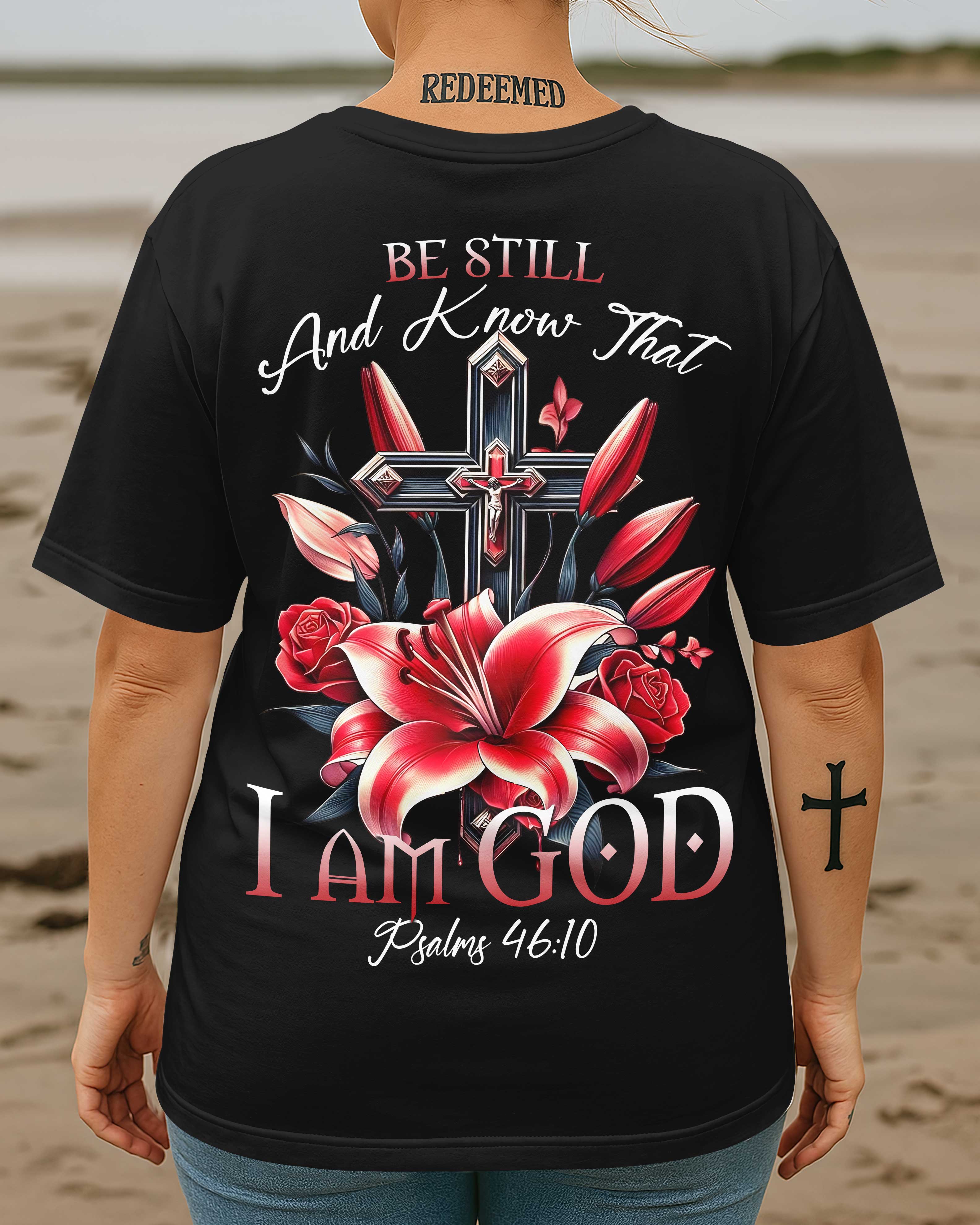 Be Still And Know That I Am God All Over Print T-Shirt
