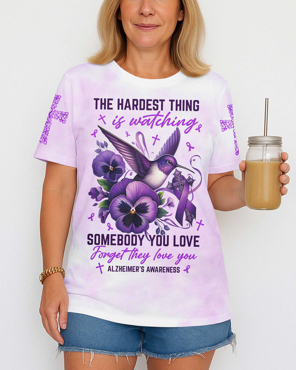 The Hardest Thing Is Watching Somebody You Love T-Shirt