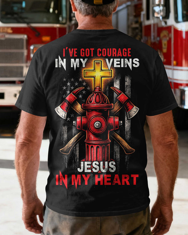 I've Got Courage In My Veins Jesus In My Heart T-Shirt