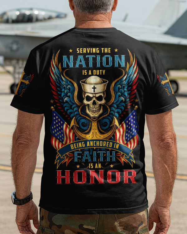 Serving The Nation Is A Duty Being Anchored In Faith Is An Honor Shirt