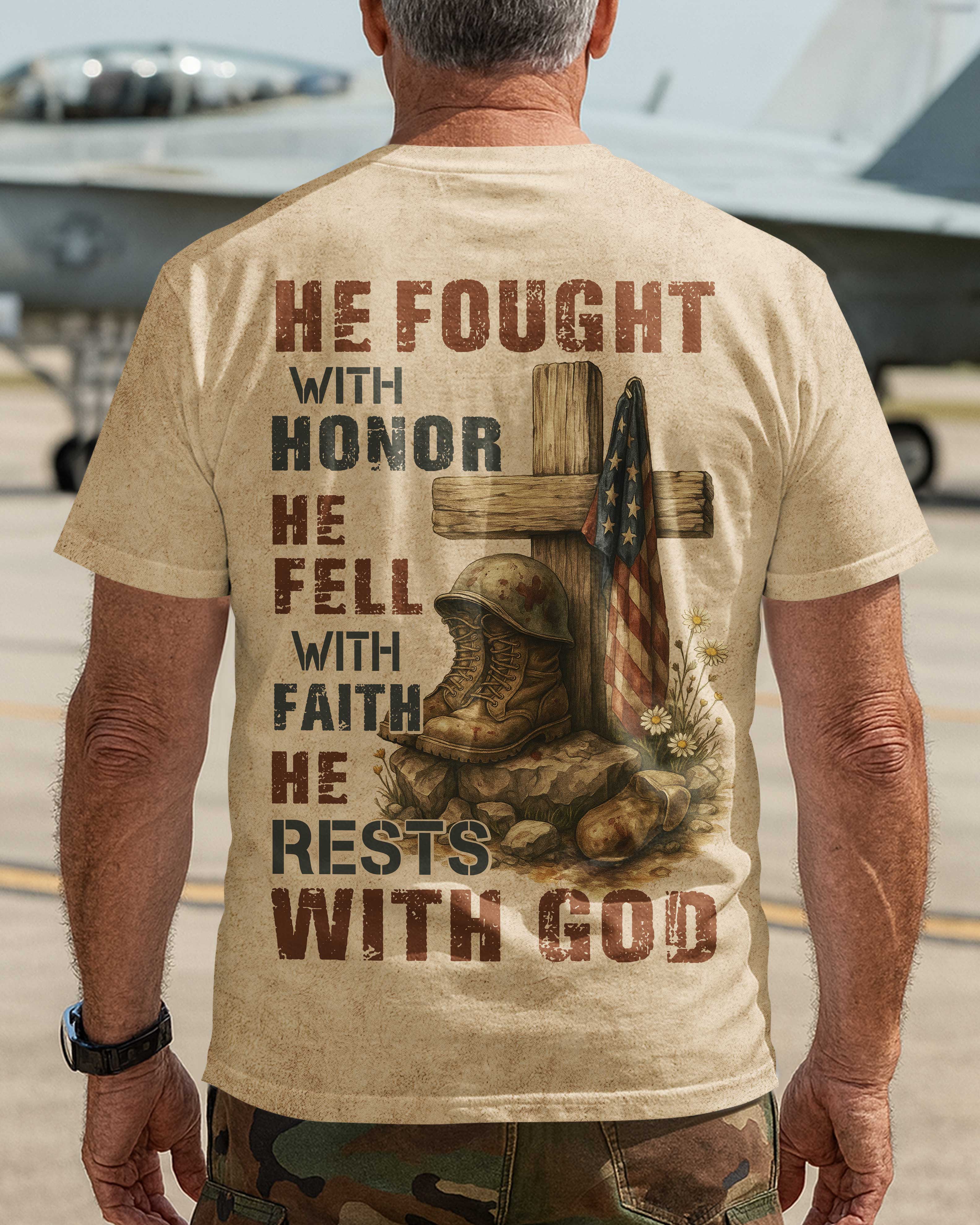 He Fought With Honor He Fell With Faith He Rests With God T-Shirt