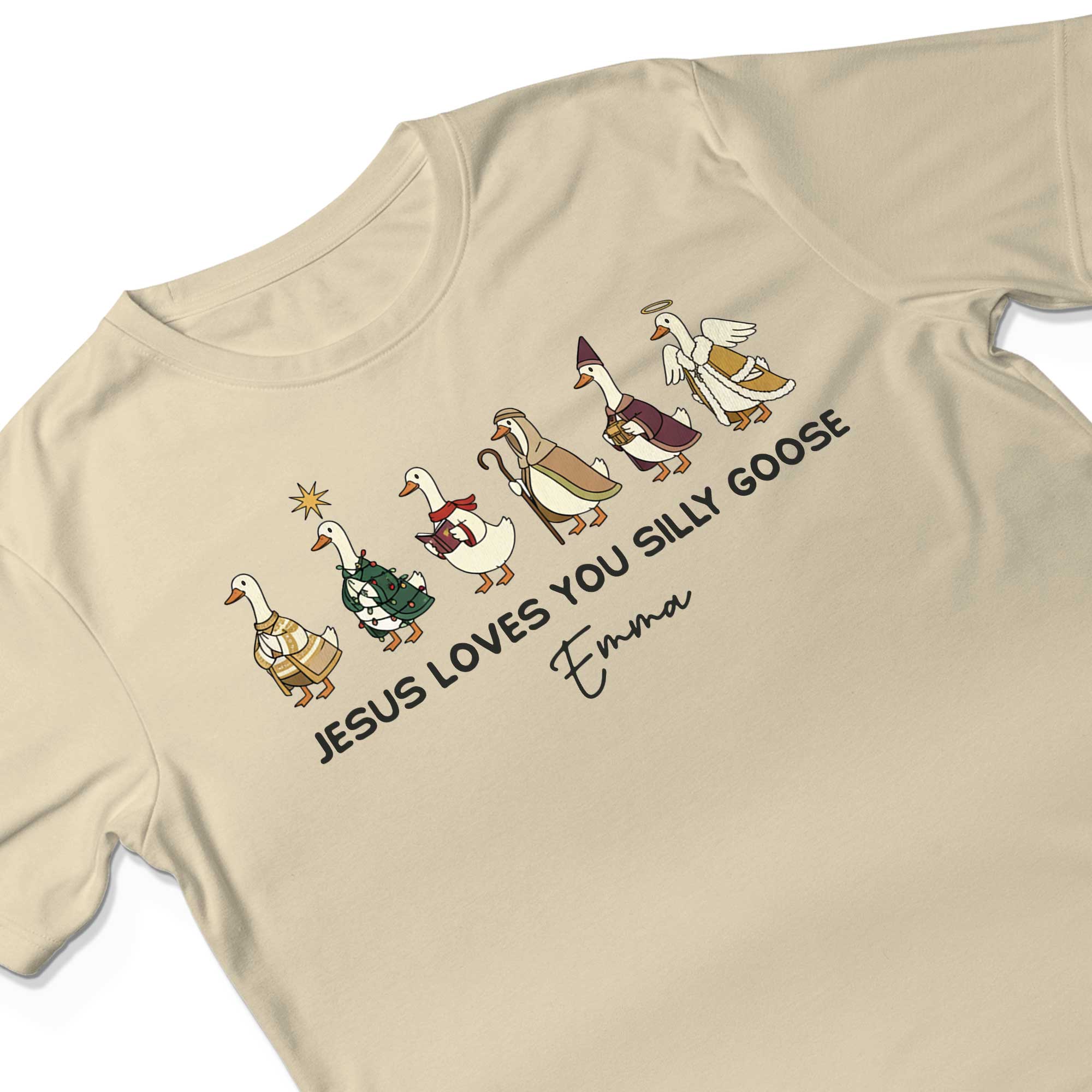 Jesus Loves You Silly Goose T-Shirt