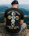 I Don't Need Therapy T-Shirt