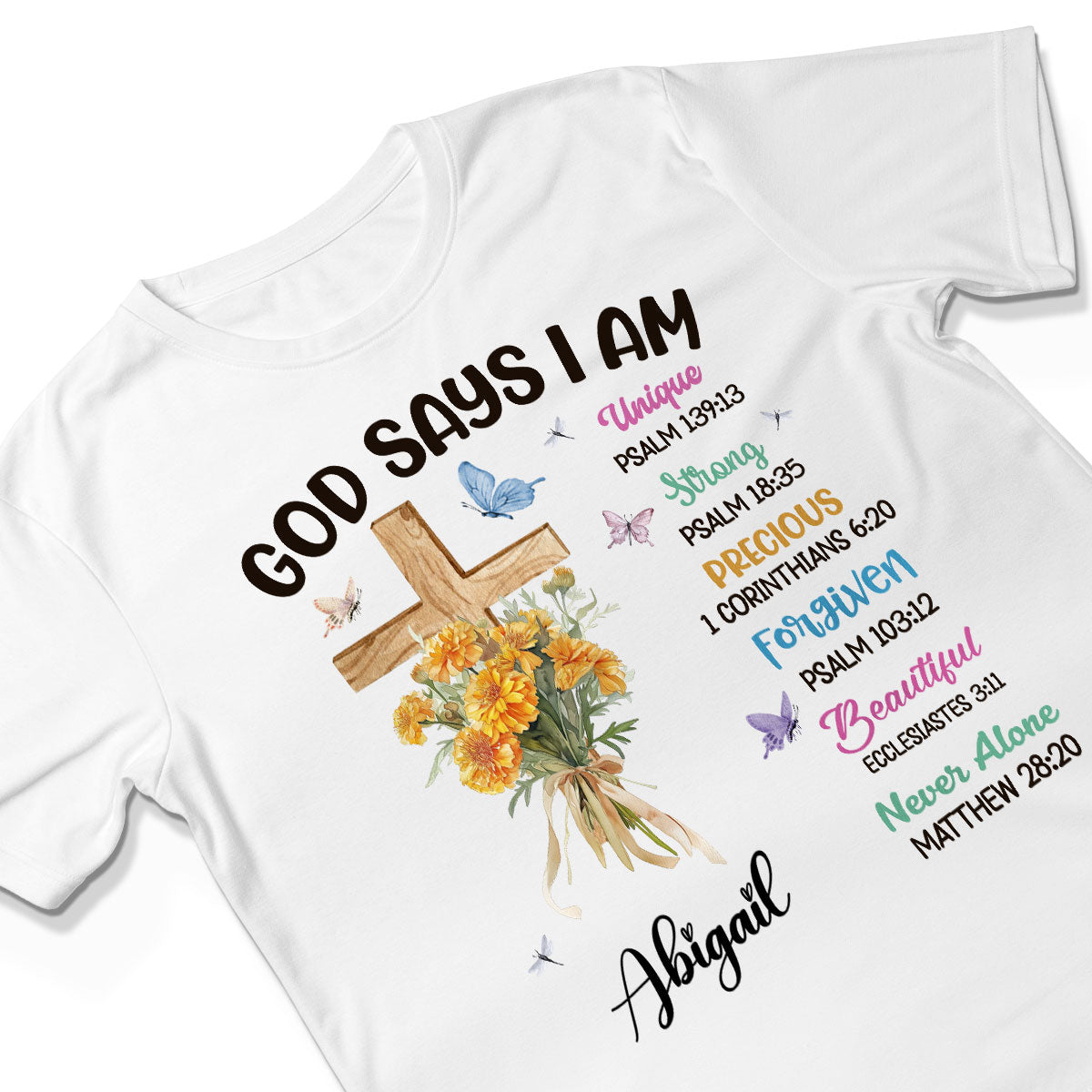 God Says I Am Unique Strong Precious Forgiven Beautiful Never Alone T-Shirt