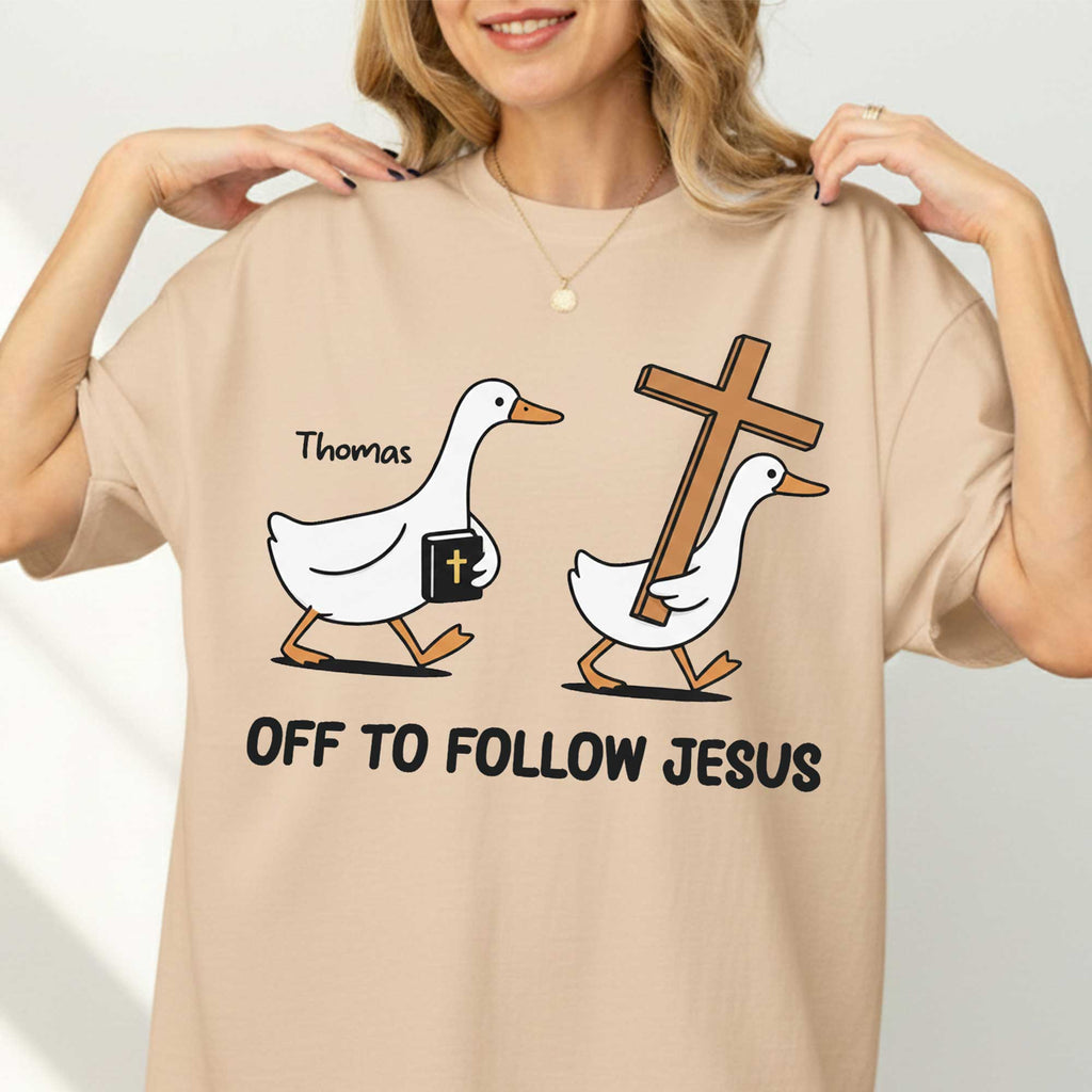 Off To Follow Jesus Personalized Goose T-Shirt