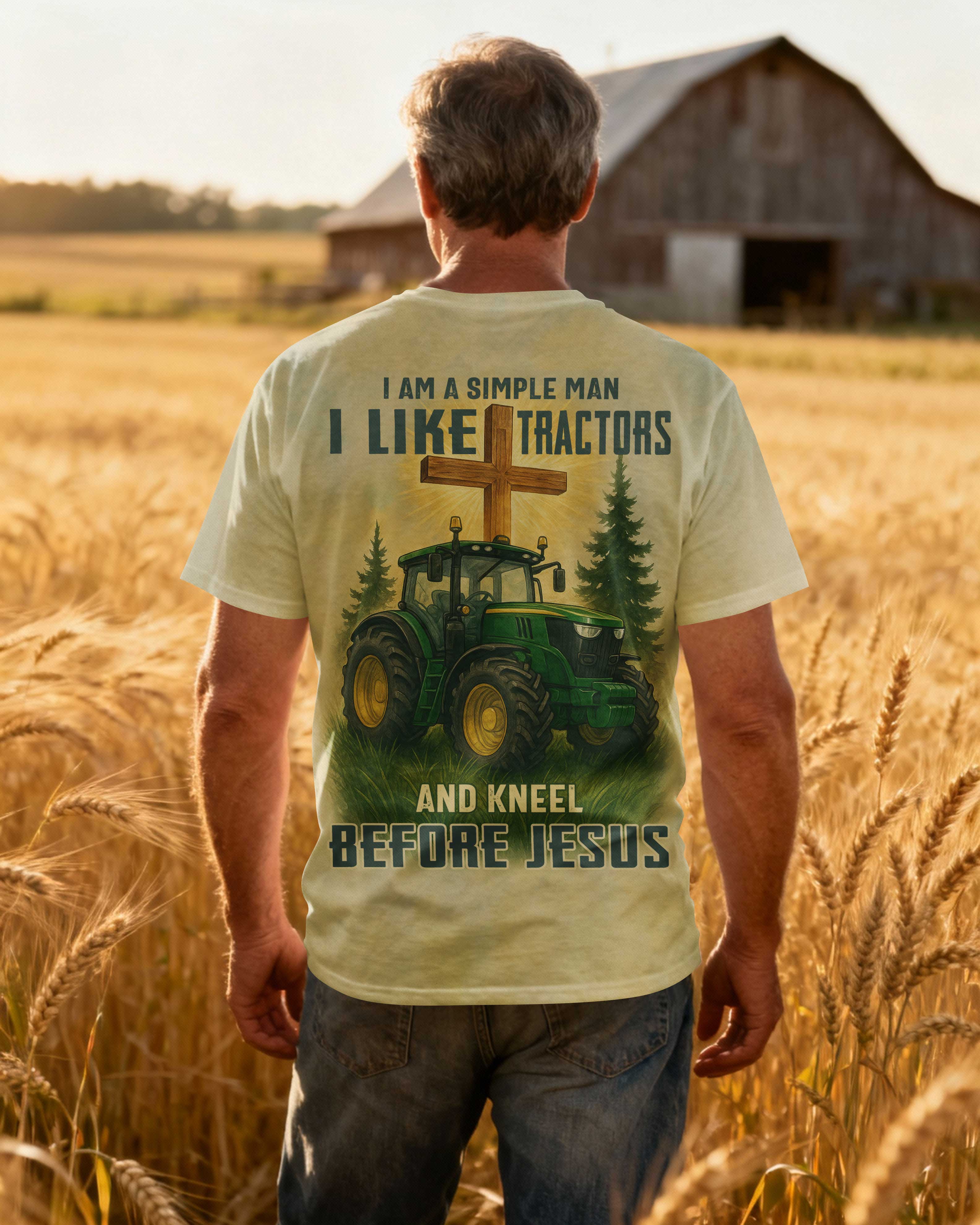 I Am A Simple Man I Like Tractors And Kneel Before Jesus T-Shirt