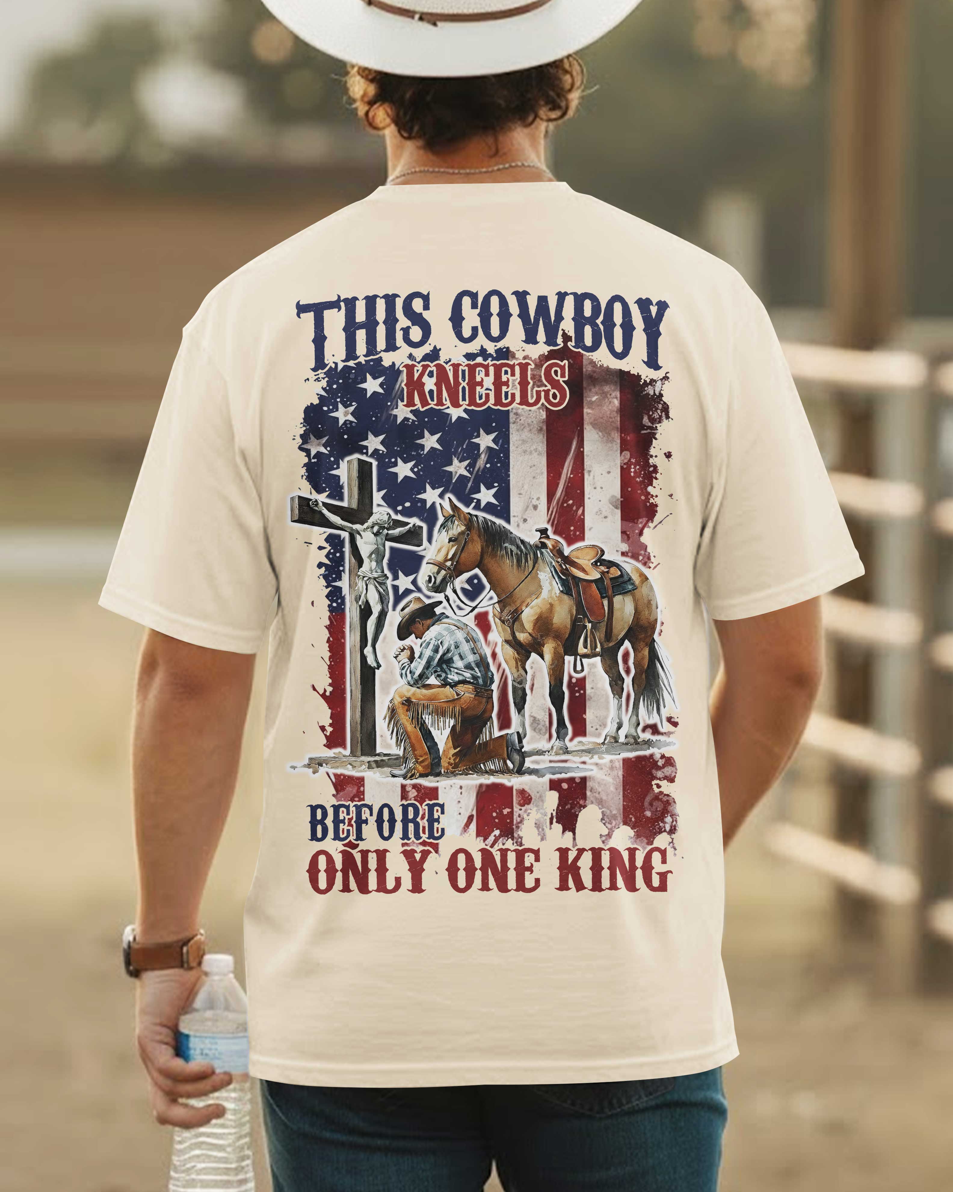 This Cowboy Kneels Before Only One King T-Shirt