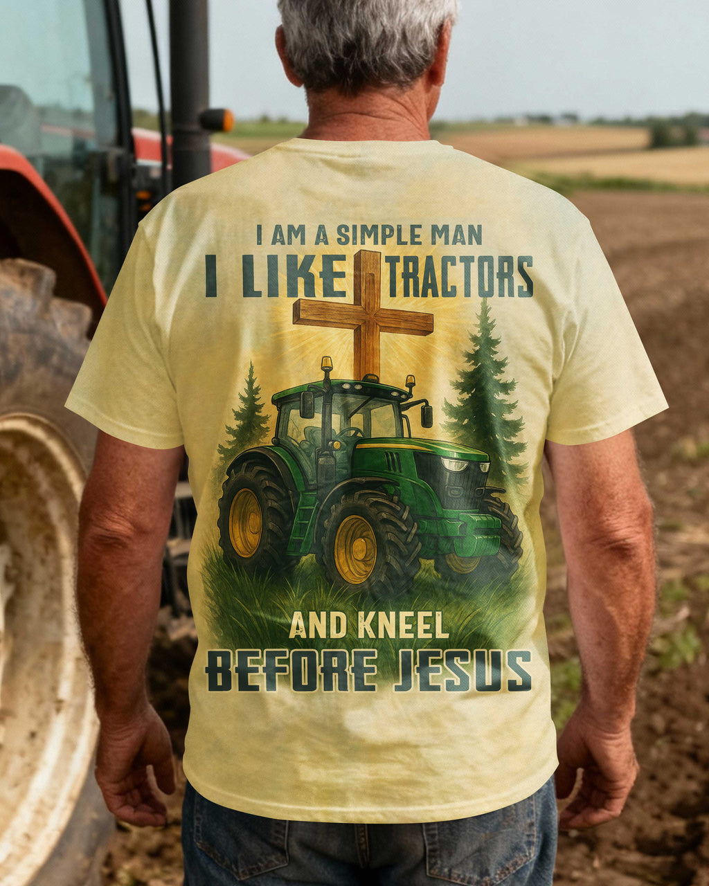 I Am A Simple Man I Like Tractors And Kneel Before Jesus T-Shirt