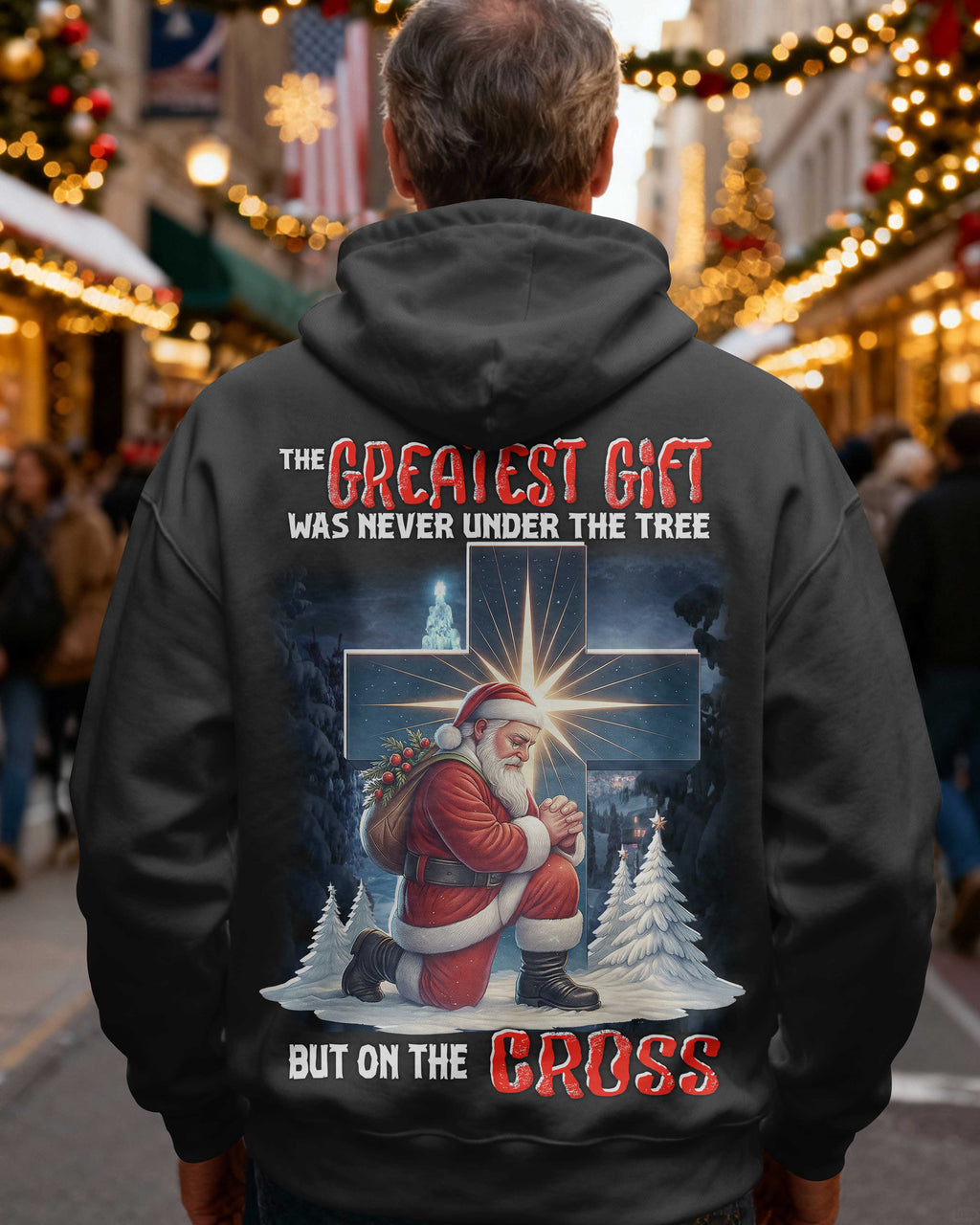 The Greatest Gift Was Never Under The Tree But On The Cross Hoodie