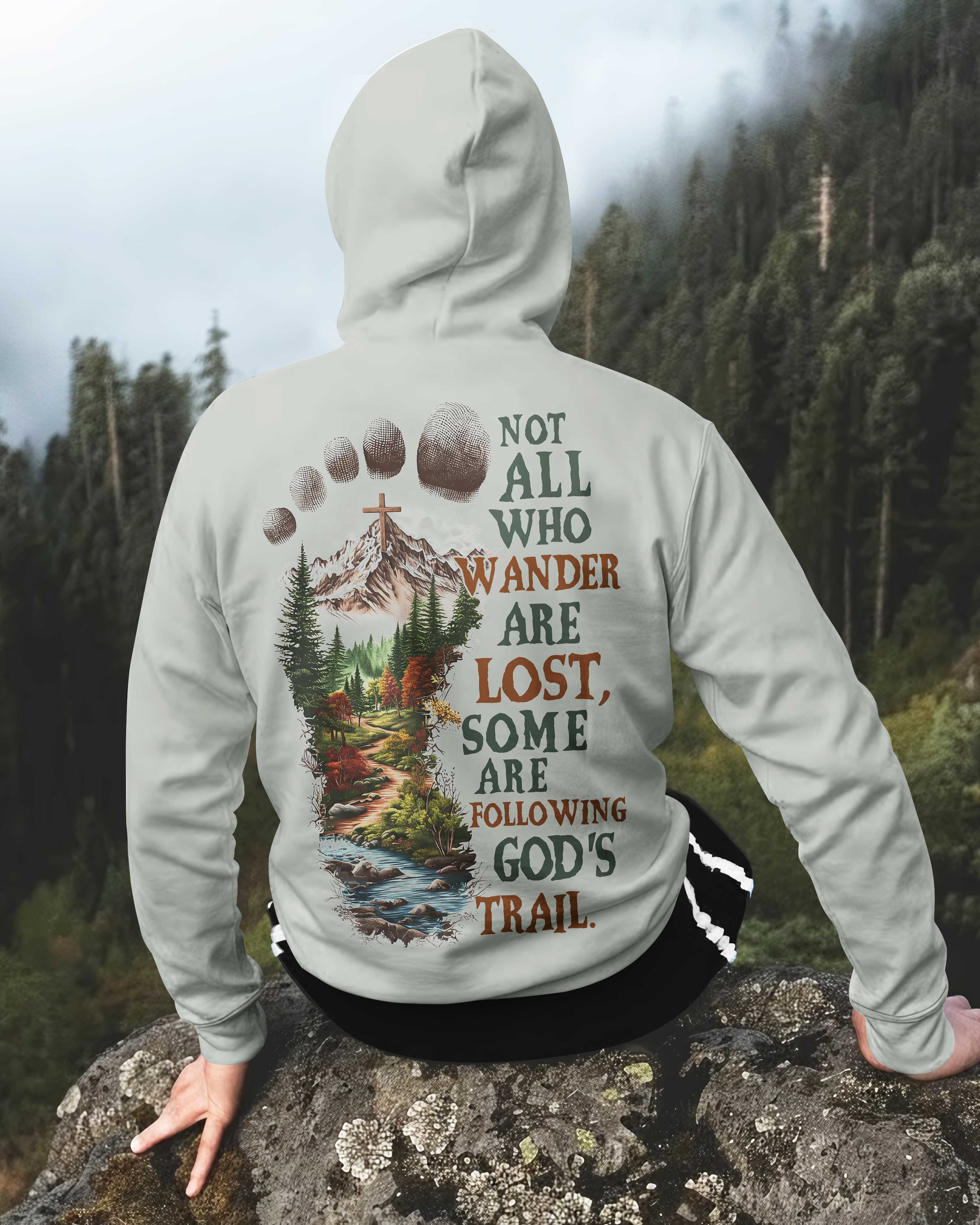 Not All Who Wander Are Lost Hoodie