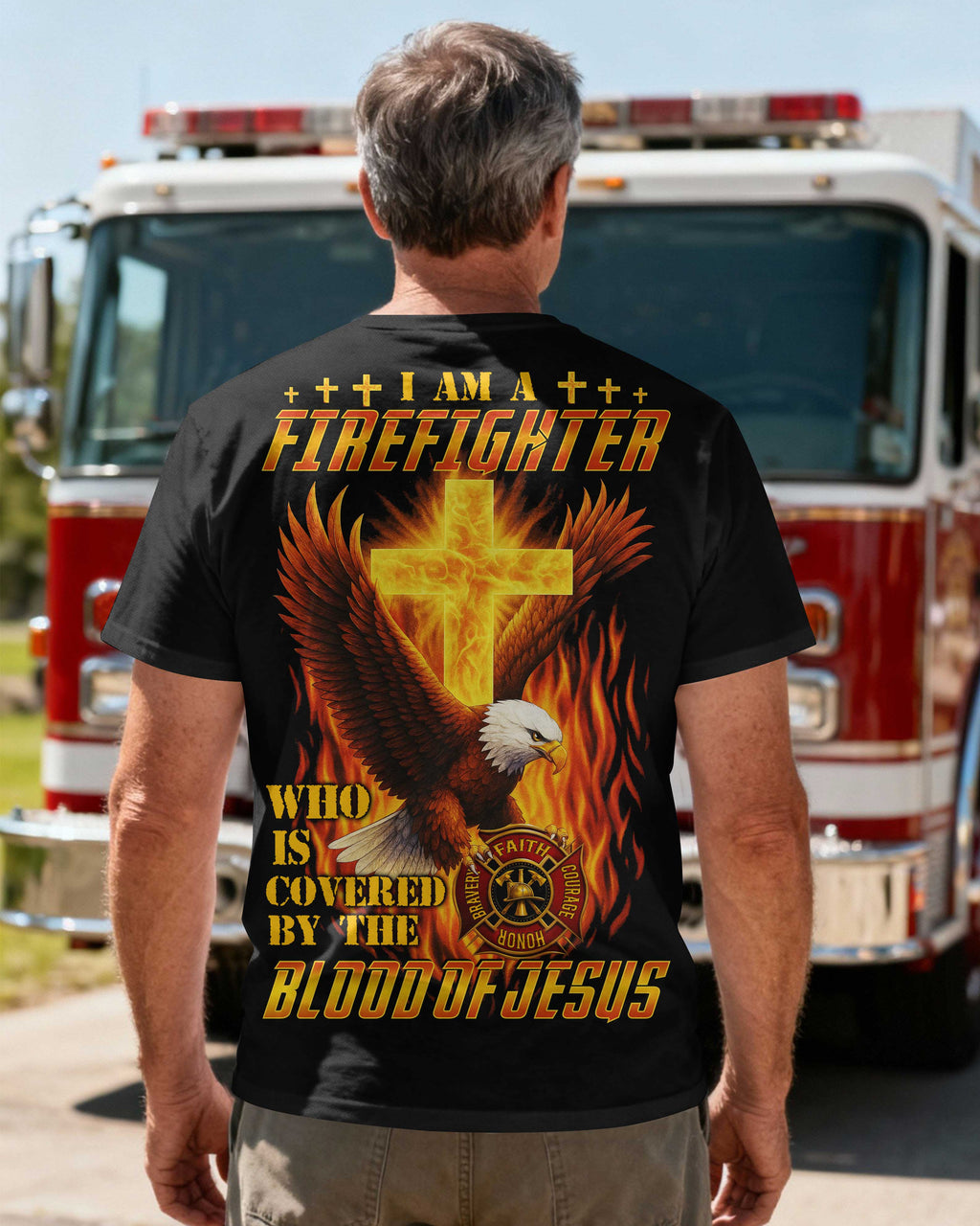 I Am A Firefighter Who Is Covered By The Blood Of Jesus T-Shirt