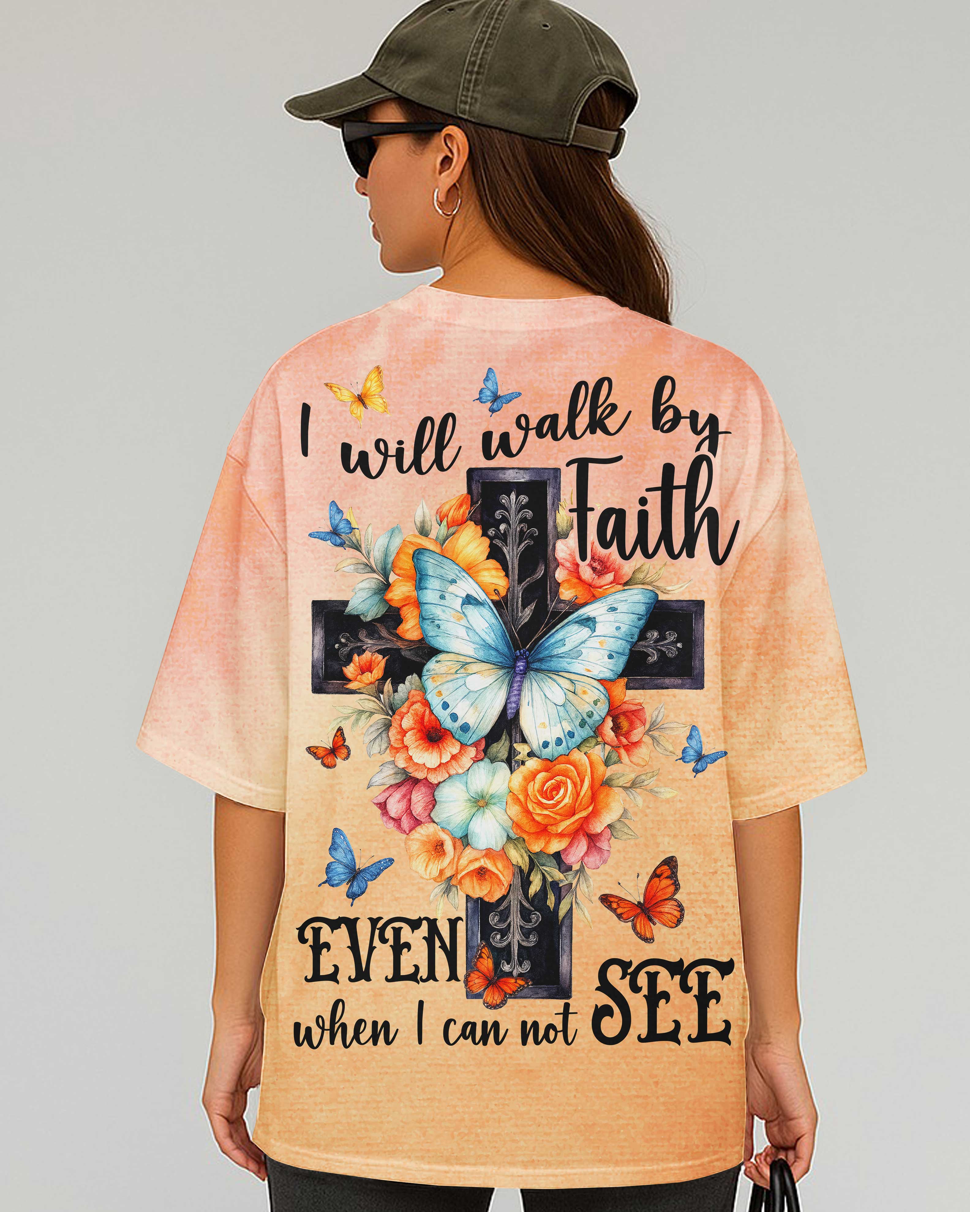 I Will Walk By Faith Even When I Can Not See All Over Print T-Shirt