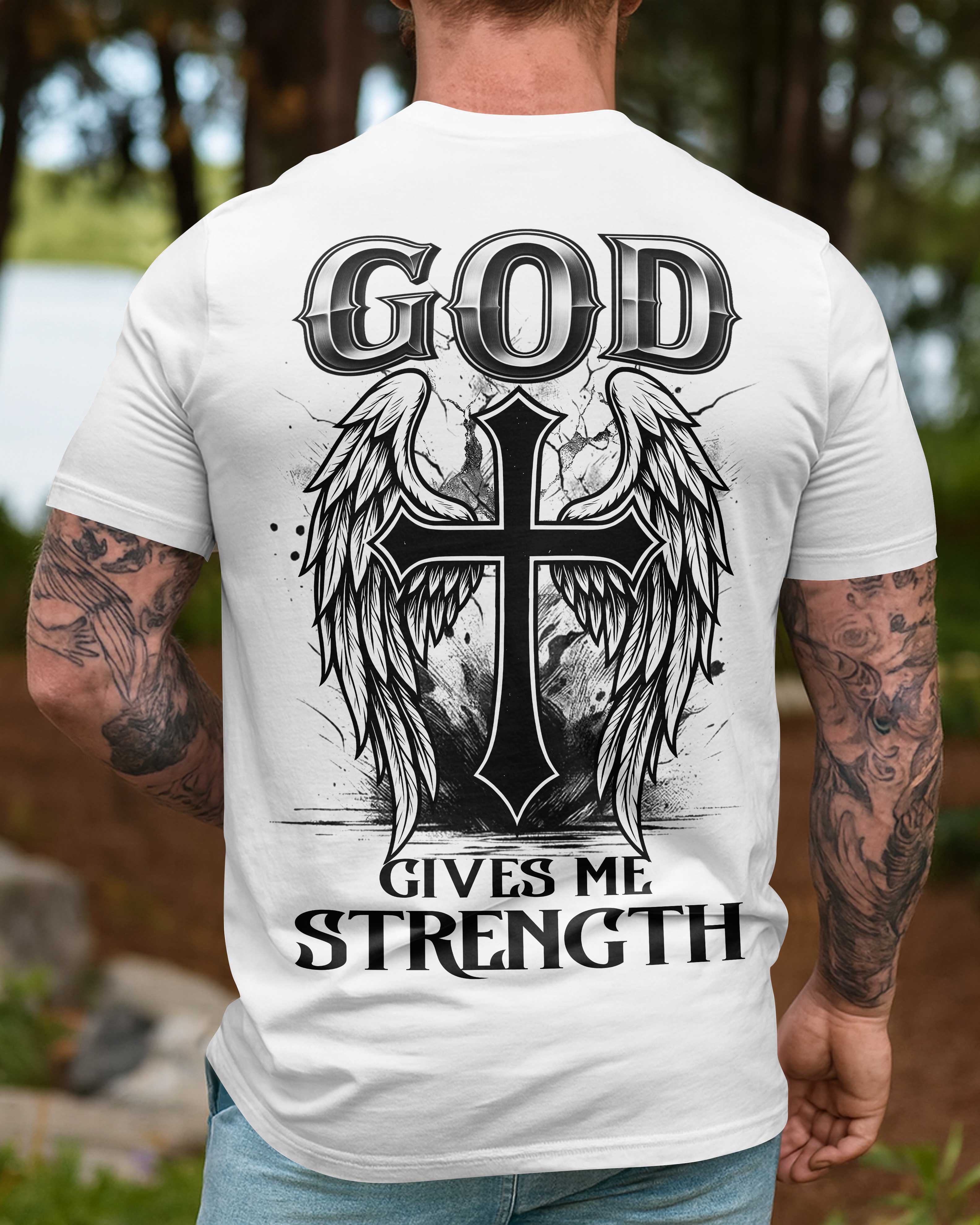 God Gives Me Strength T-Shirt