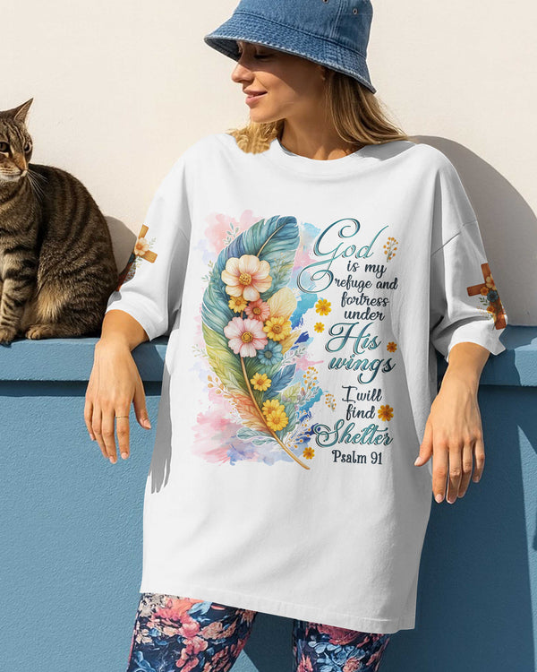 God Is My Refuge And Fortress Under His Wings I Will Find Shelter Psalm Shirt