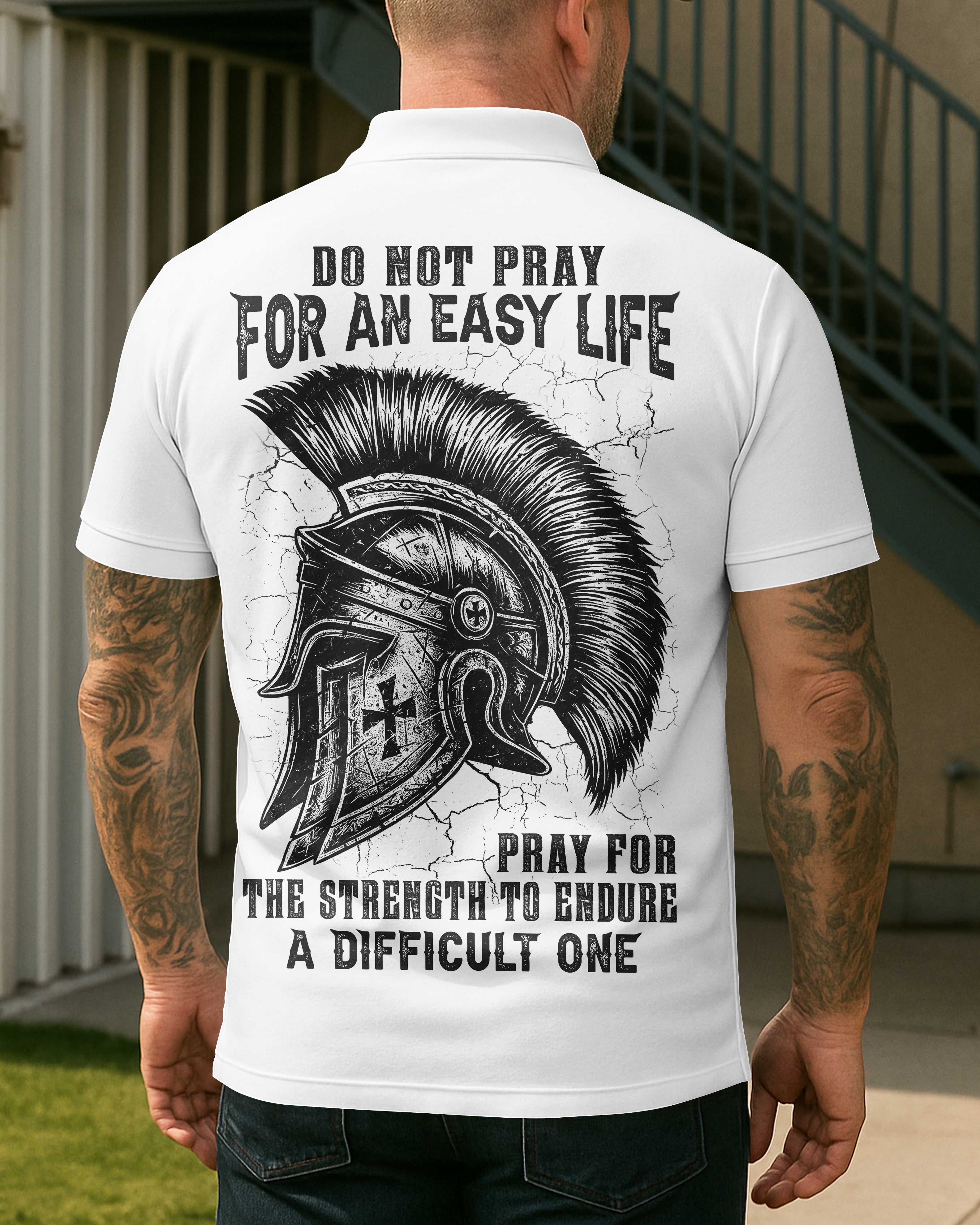 Do Not Pray For An Easy Life Pray For The Strength To Endure A Difficult One T-Shirt