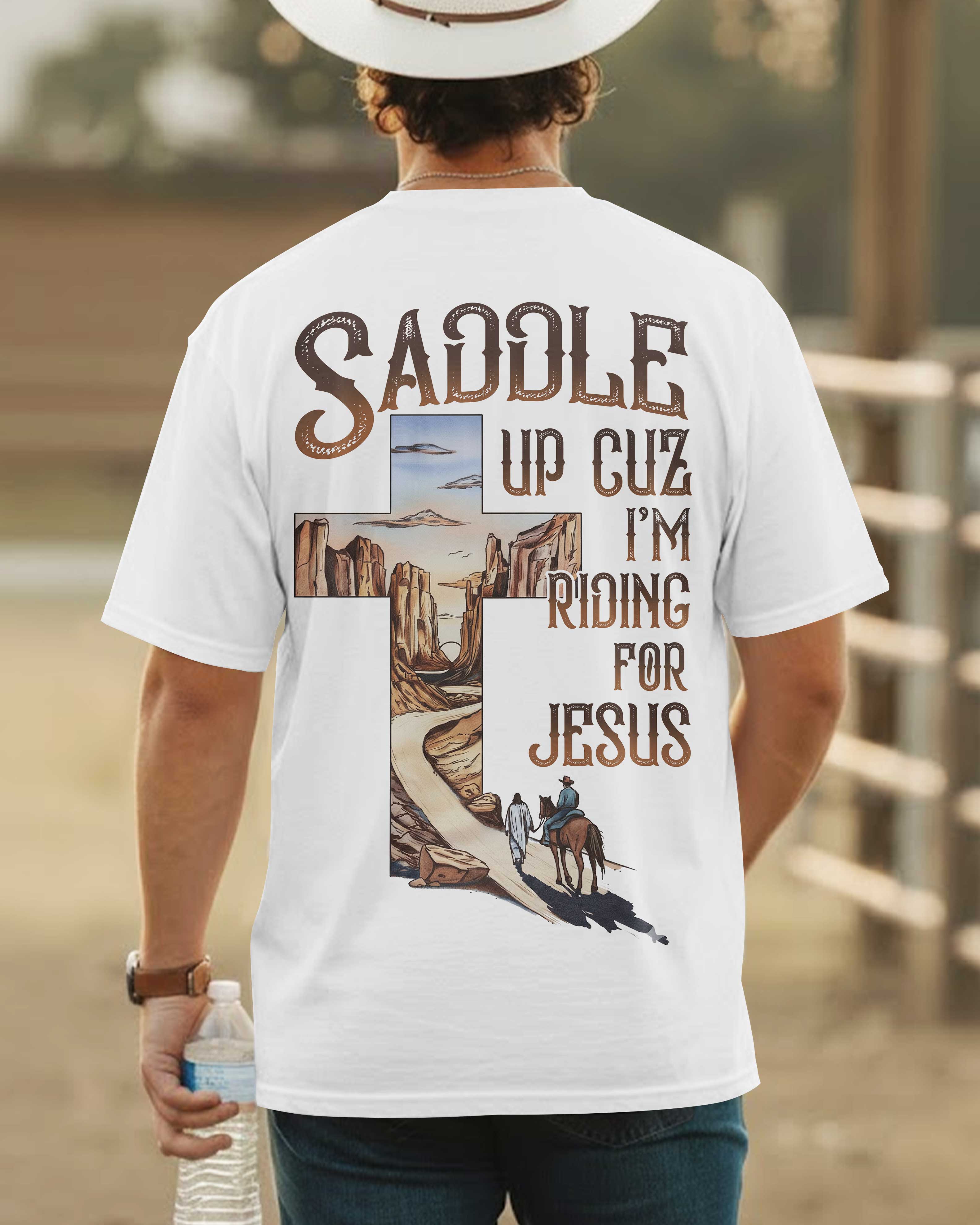 Saddle Up Cuz I'm Riding For Jesus T-Shirt