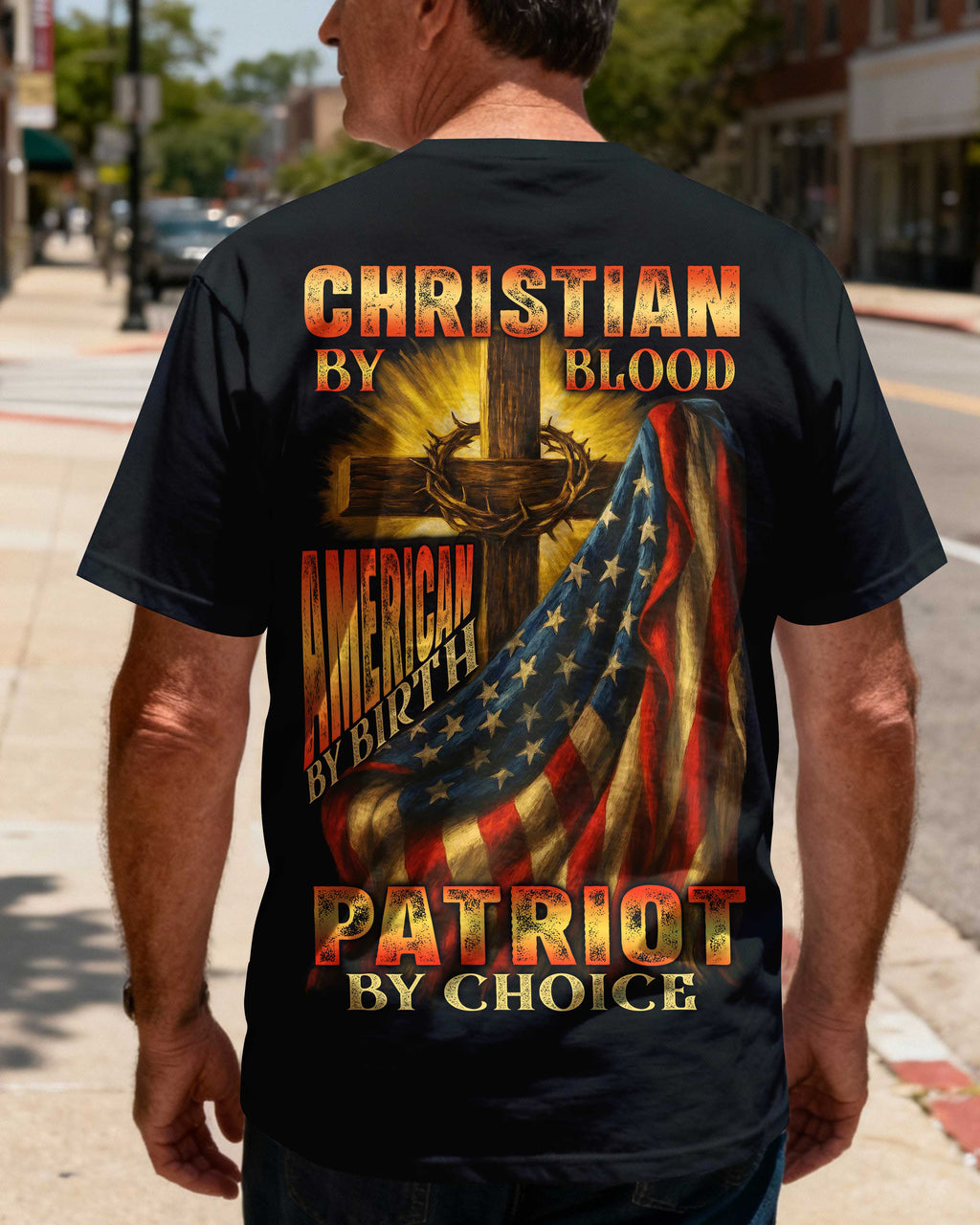 Christian By Blood American By Birth Patriot By Choice All Over Print T-Shirt