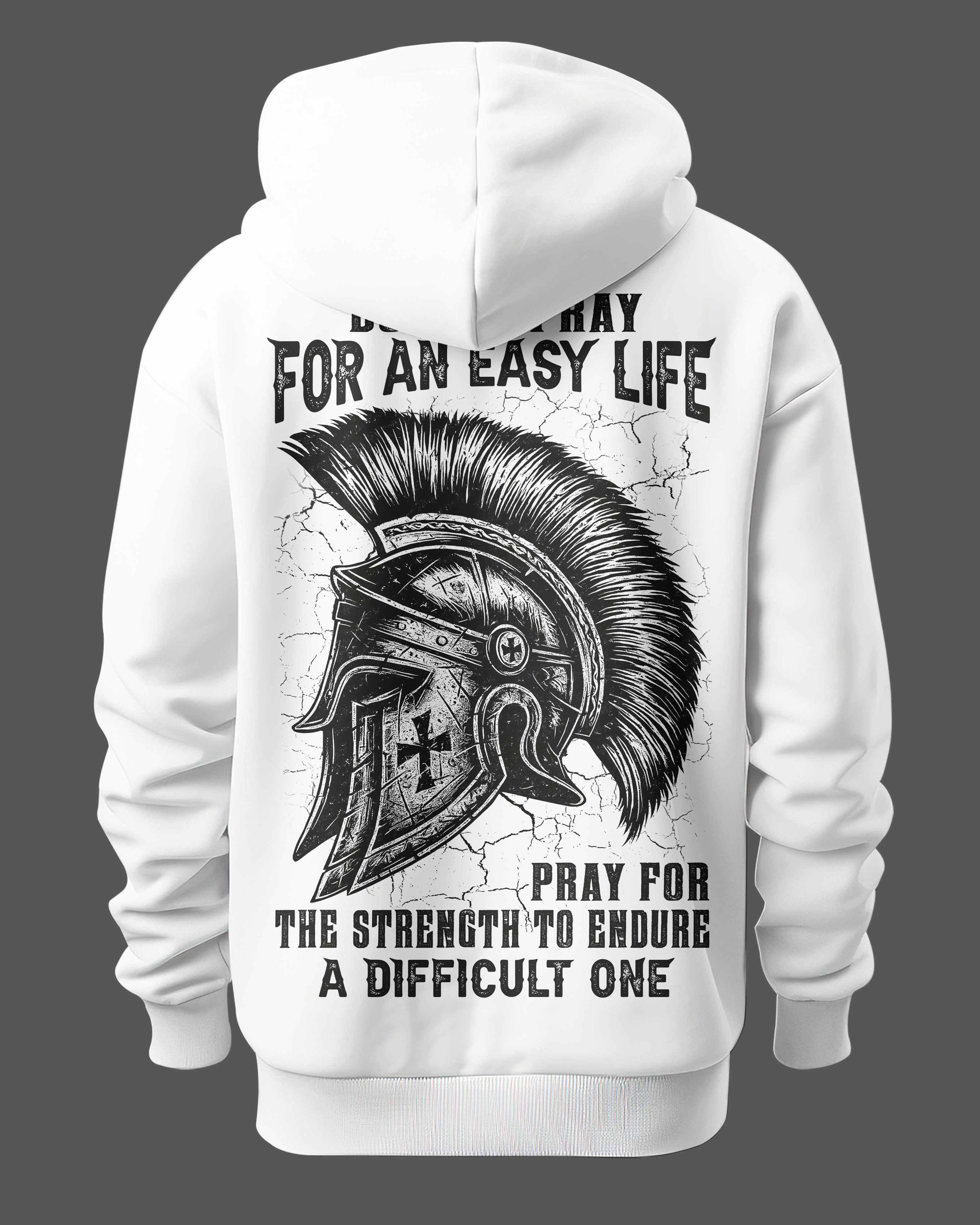 Do Not Pray For An Easy Life Pray For The Strength To Endure A Difficult One T-Shirt