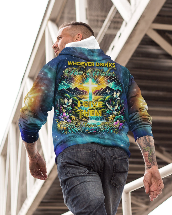 Whoever Drinks The Water I Give Them Will Never Thirst All Over Print Hoodie - Christ Color