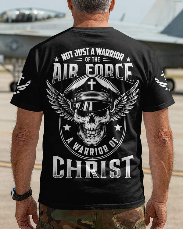 Not Just A Warrior Of The Air Force A Warrior Of Christ Shirt