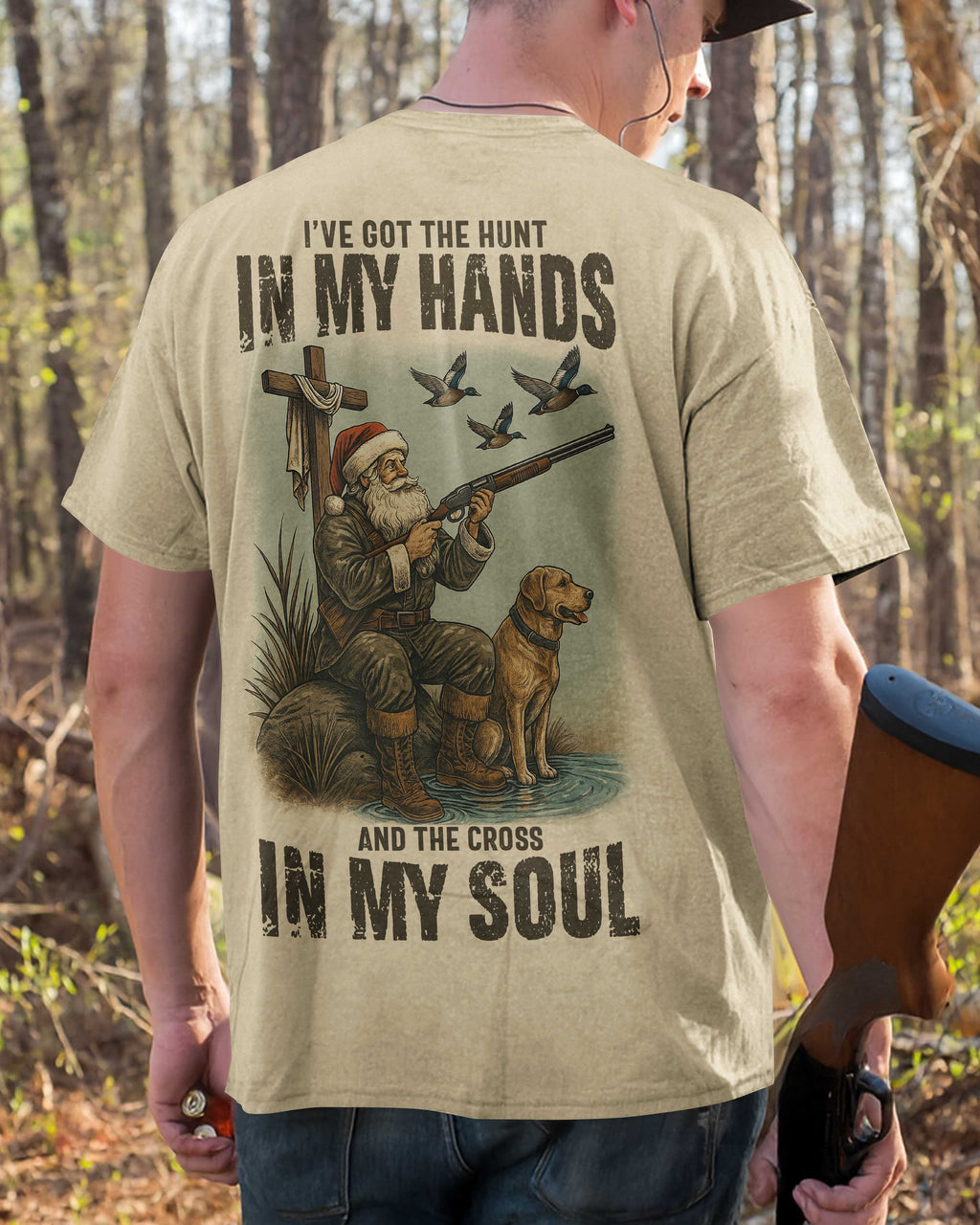 I've Got The Hunt In My Hands And The Cross In My Soul T-Shirt