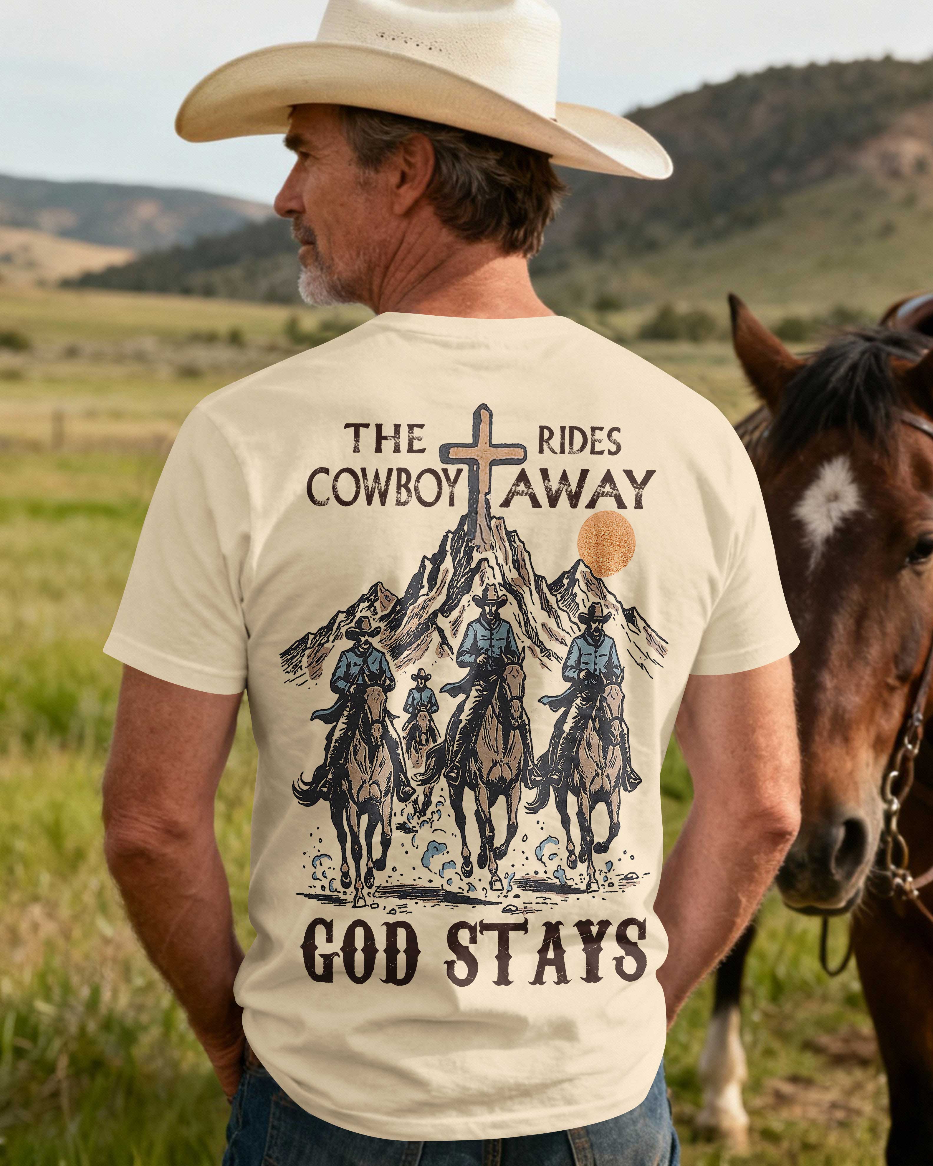 The Cowboy Rides Away God Stays T-Shirt