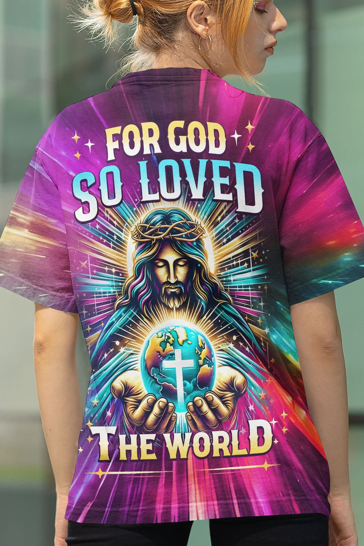 For God So Loved The World All Over Print T-shirt - Christ Color