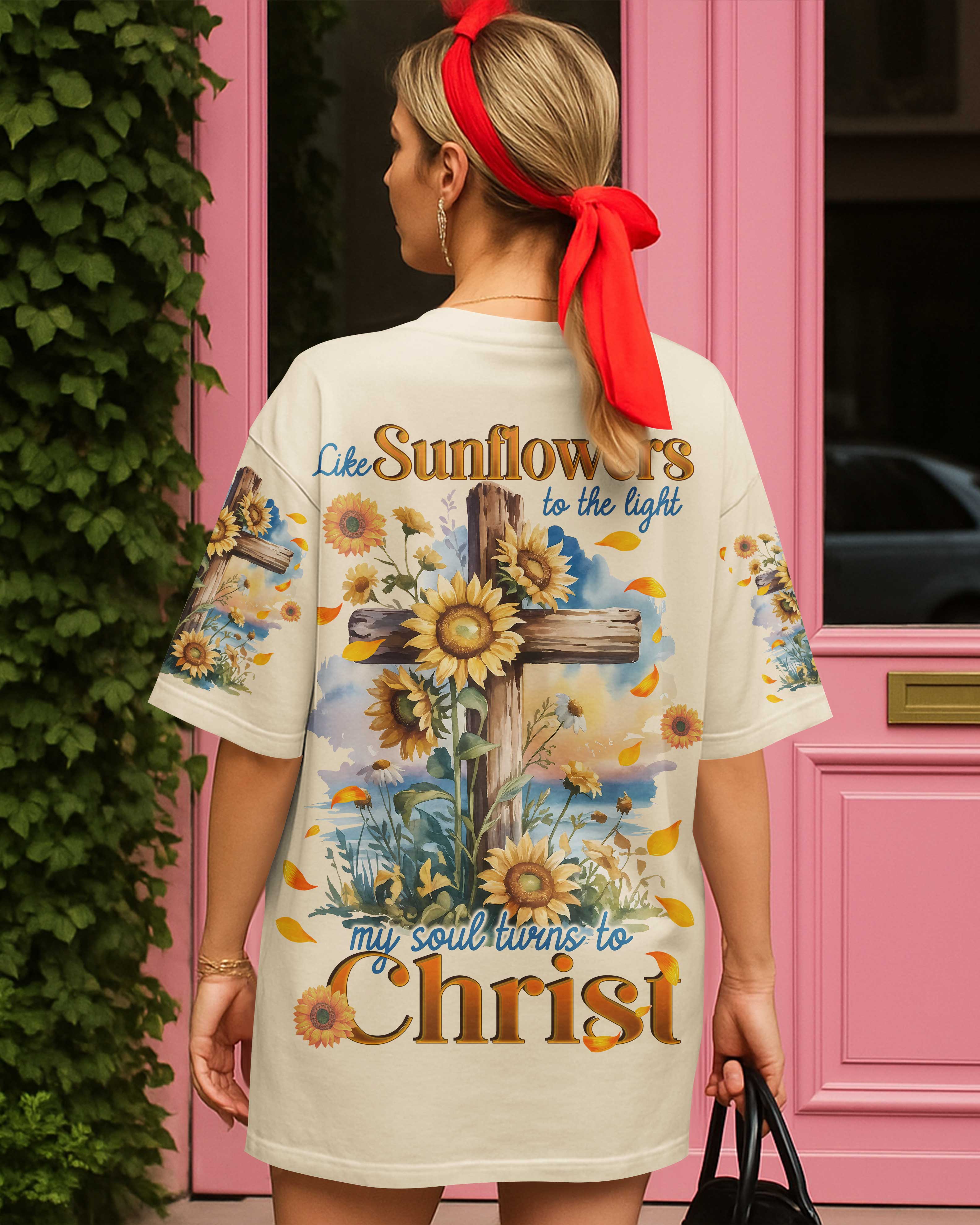 Like Sunflowers To The Light My Soul Turns To Christ T-Shirt