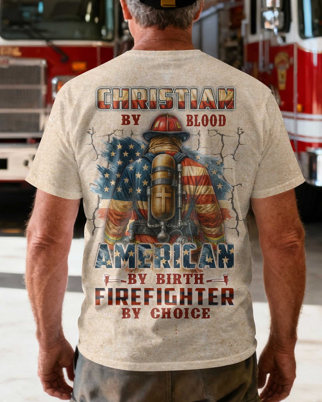 Christian By Blood American By Birth Firefighter By Choice T-Shirt