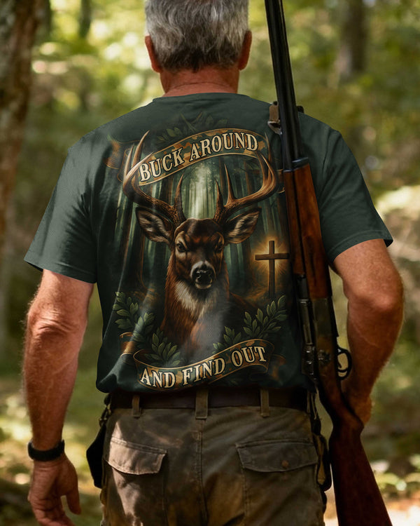 Buck Around And Find Out All Over Print Custom Name T-Shirt