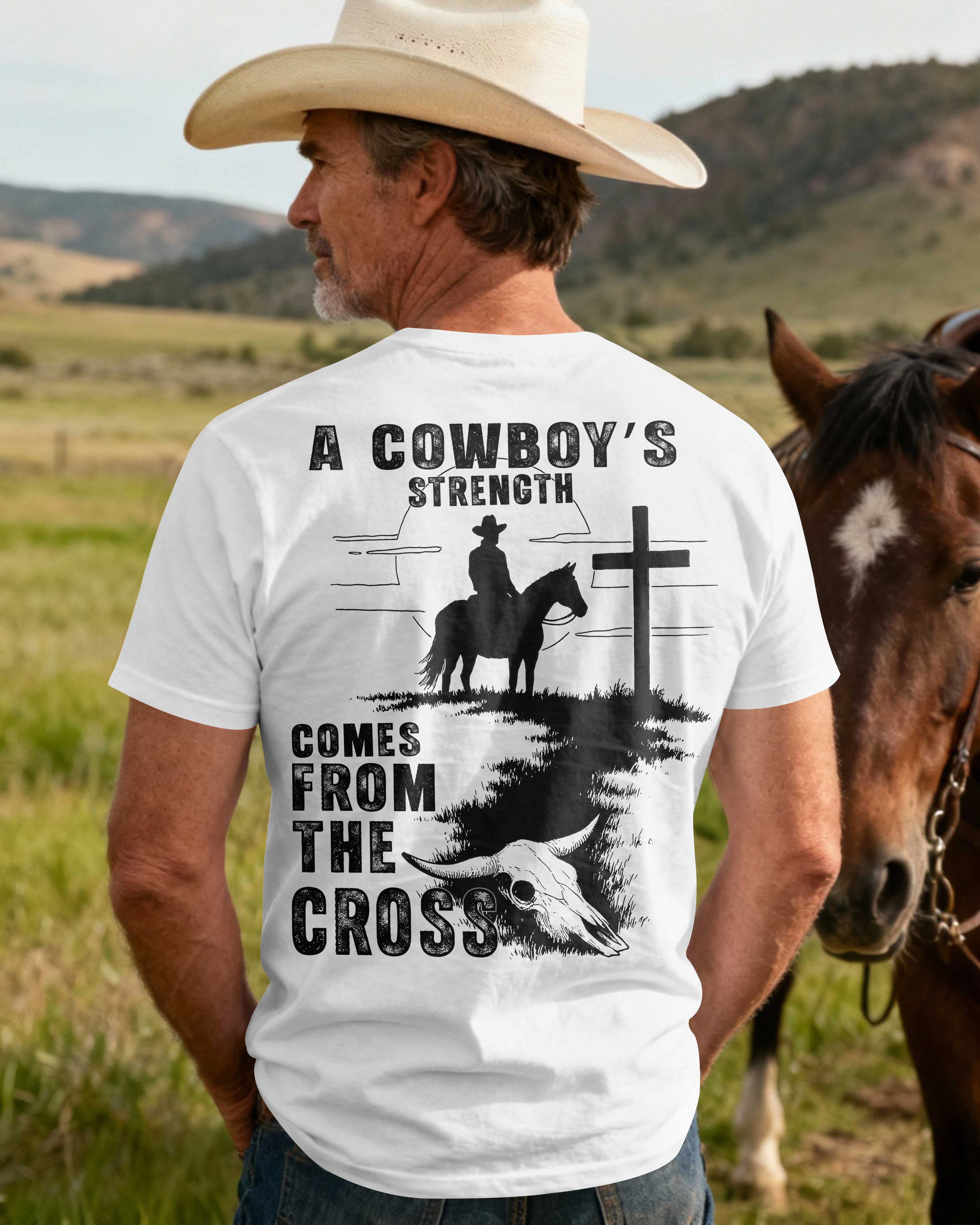 A Cowboy's Strength Comes From The Cross T-Shirt