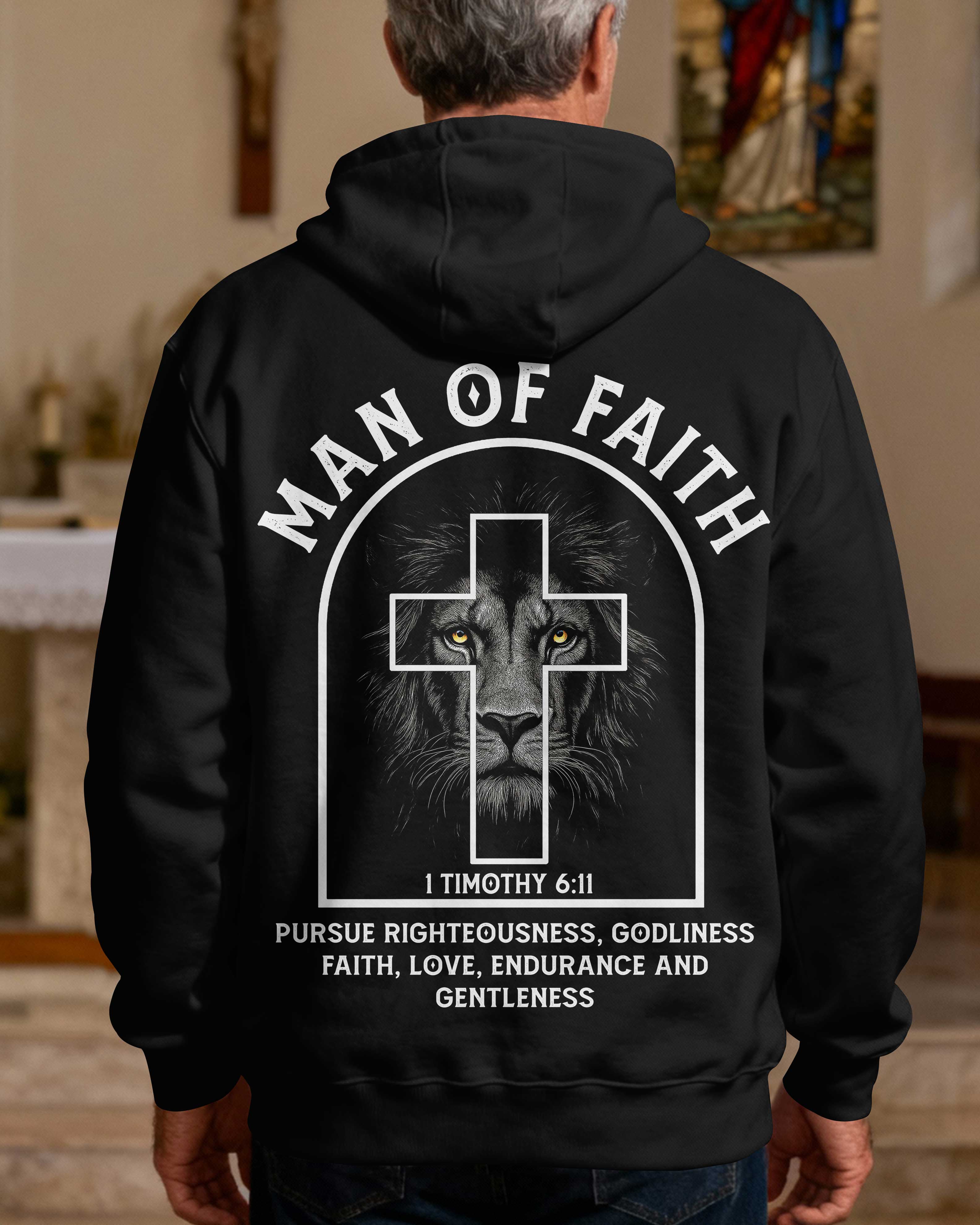Man Of Faith Pursue Righteousness Godliness Faith Love Endurance And Gentleness Hoodie