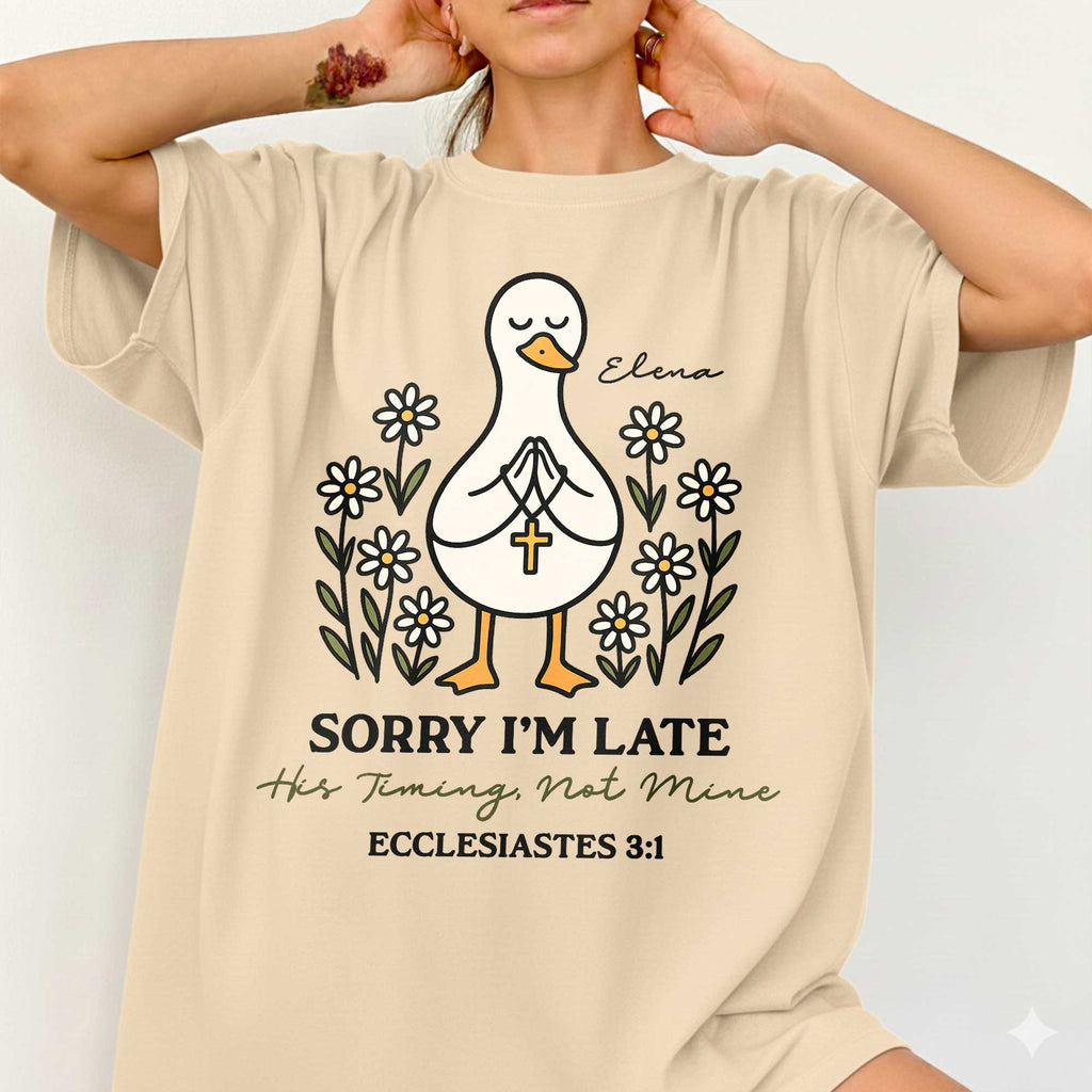 Sorry I'm Late His Timing Not Mine Ecclesiastes T-Shirt