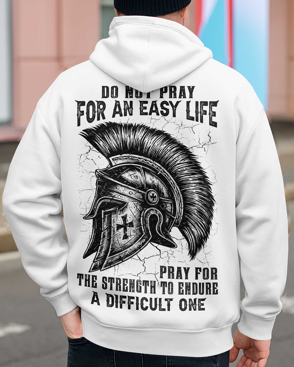 Do Not Pray For An Easy Life Pray For The Strength To Endure A Difficult One T-Shirt