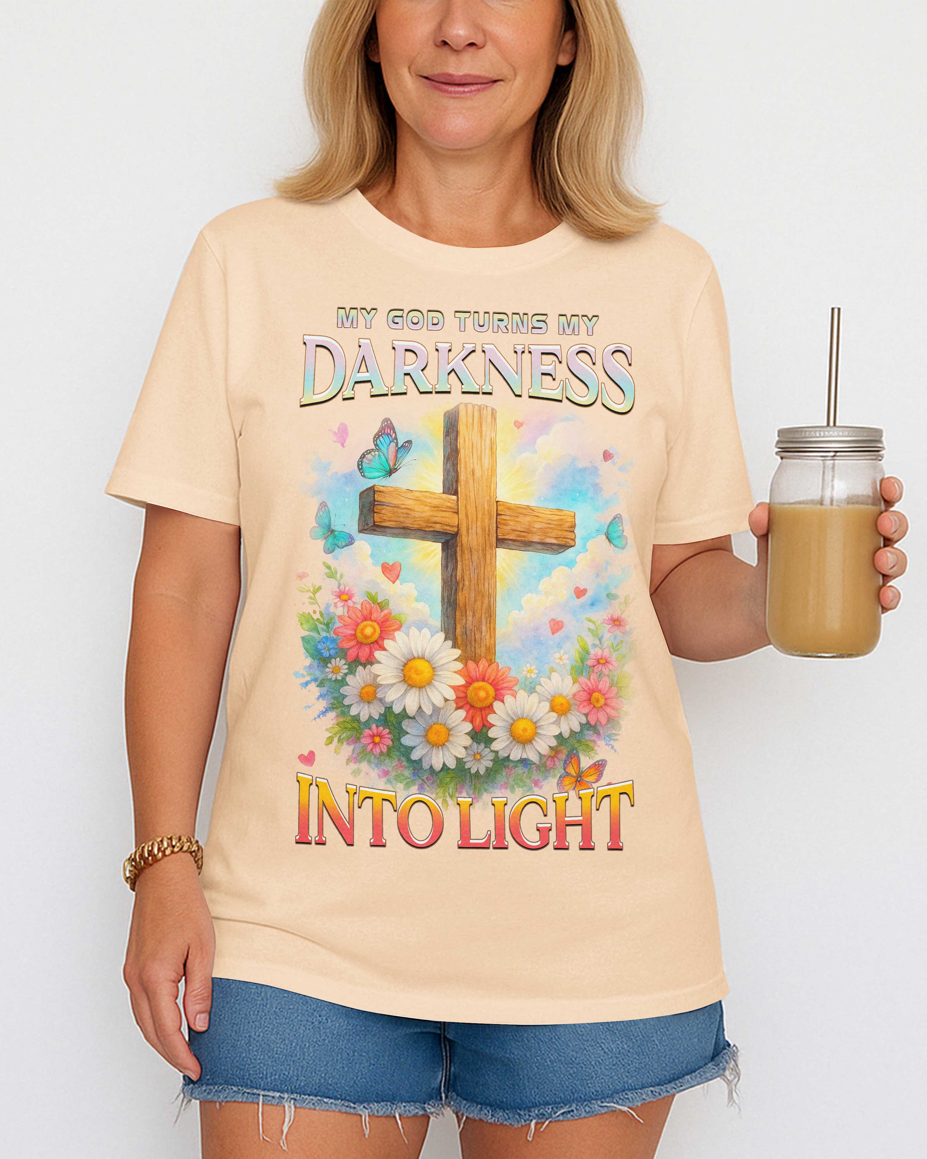 My God Turns My Darkness Into Light T-Shirt